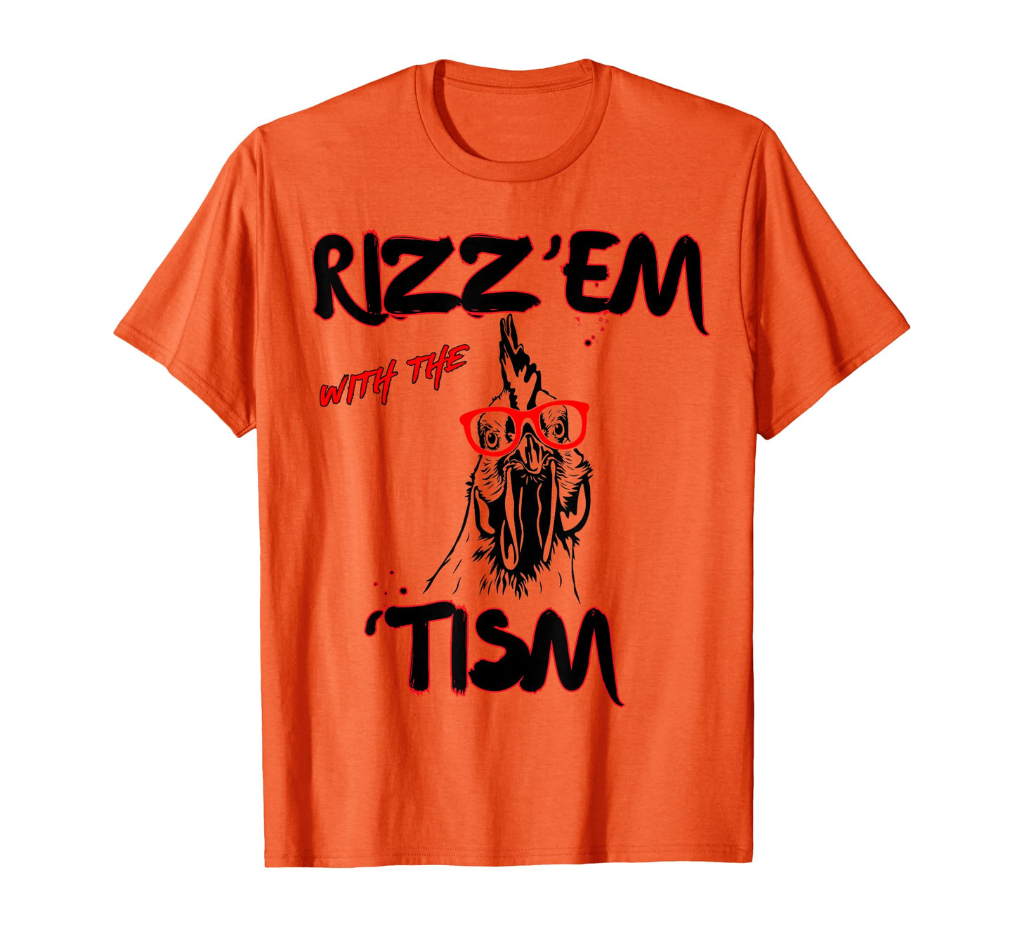Rizz Em With The Tism Chicken Autistic 90s Bootleg Rap T-Shirt