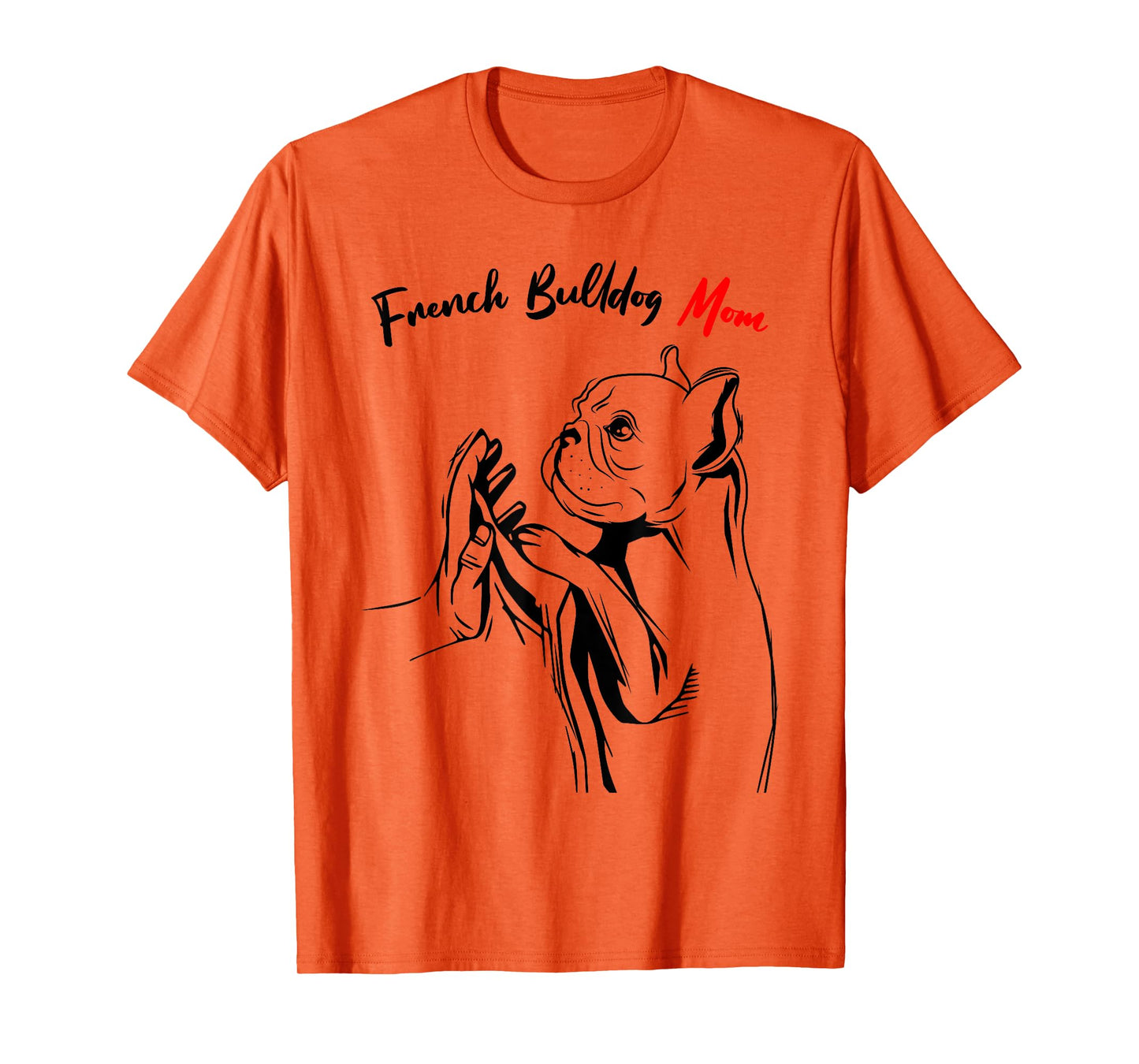 French Bulldog Mama Frenchie Mom Female T-Shirt
