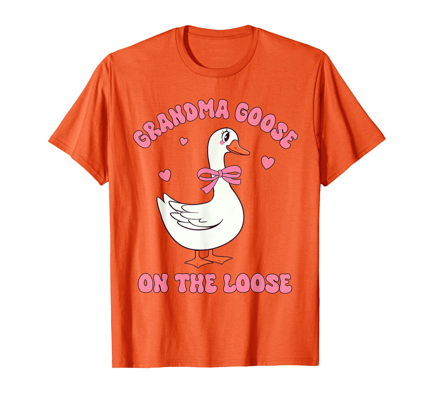 Grandma Goose On The Loose Silly Goose Grandma Mother’s Day T-Shirt