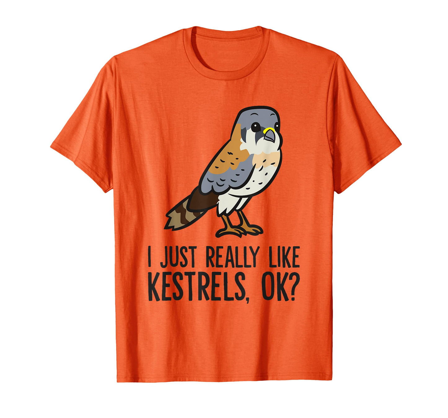 I Just Really Like Kestrels, Ok? Cute Kestrel Bird T-Shirt