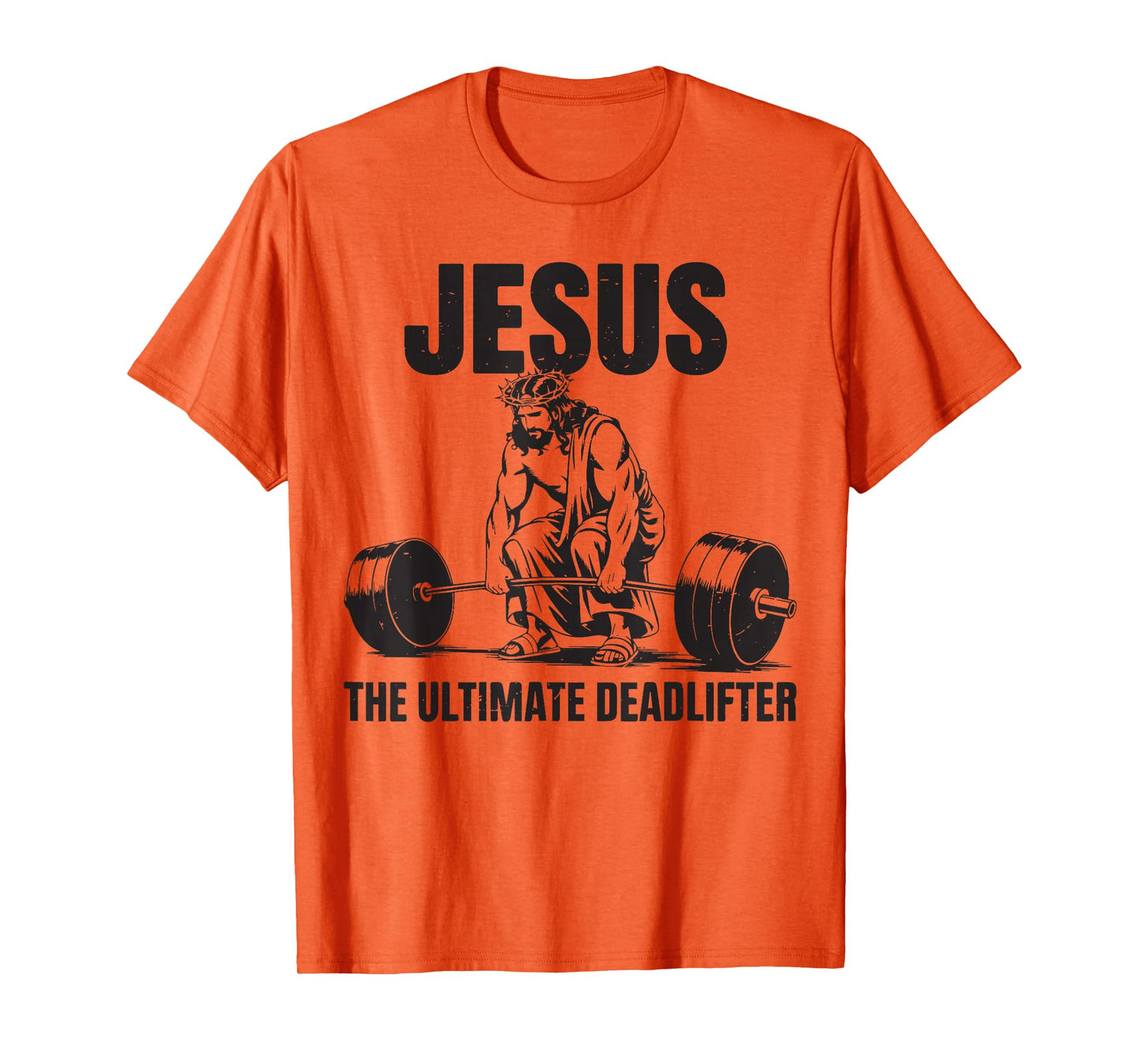 Funny Christian Gym Jesus The Ultimate Deadlifter Workout T-Shirt