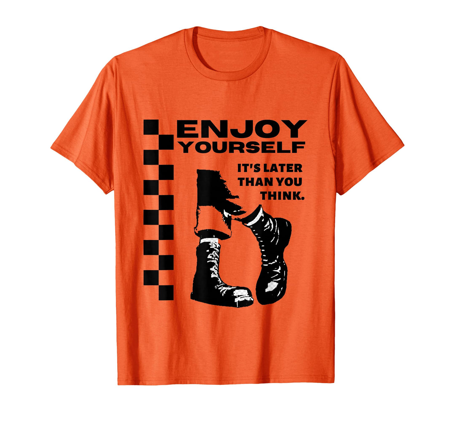 2 Tone Ska Enjoy Yourself, It's Later Than You Think T-Shirt