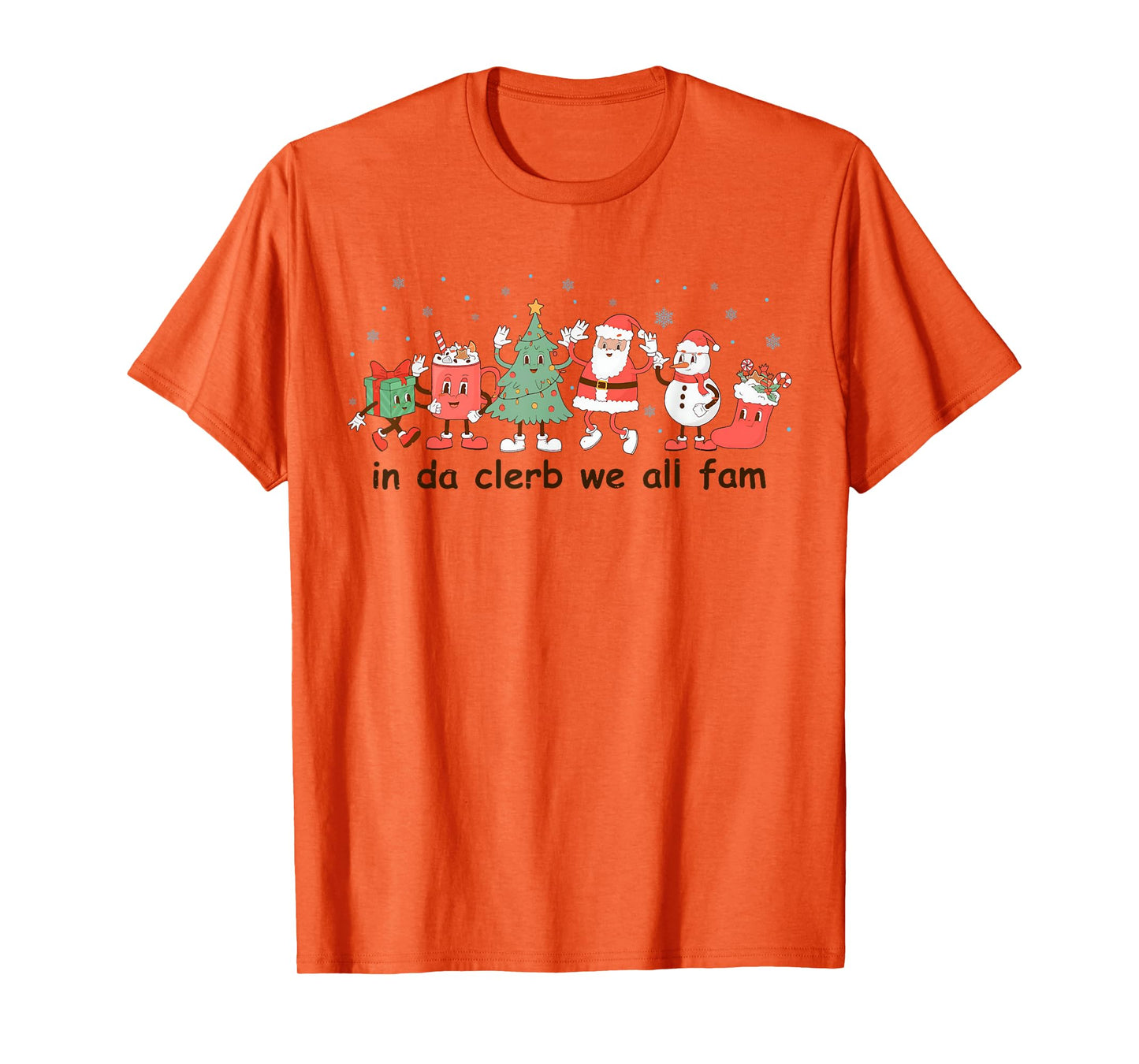 Retro Groovy Funny Christmas Holiday In Da Clerb We All Fam T-Shirt