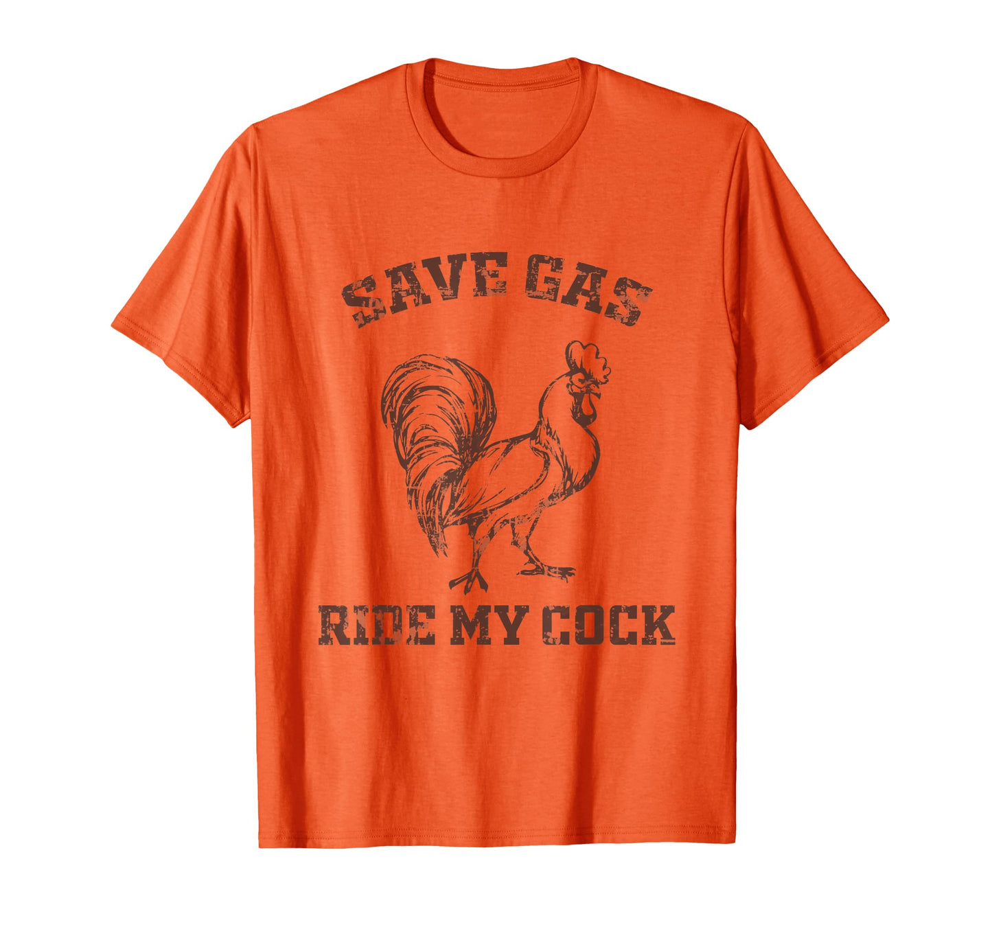 Save Gas Ride My Cock - Rooster Lover T-Shirt