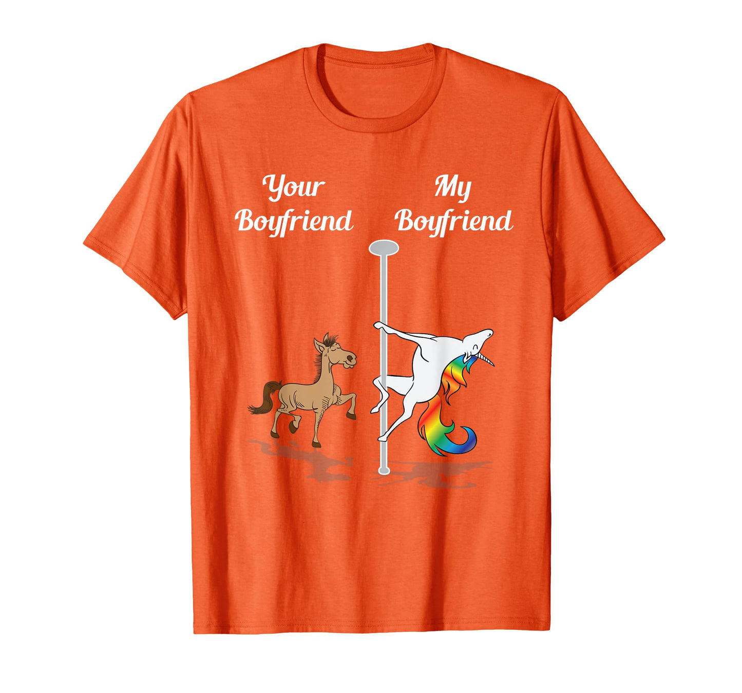 Your Boyfriend My Boyfriend T-Shirt Pole Dancing Unicorn Tee T-Shirt