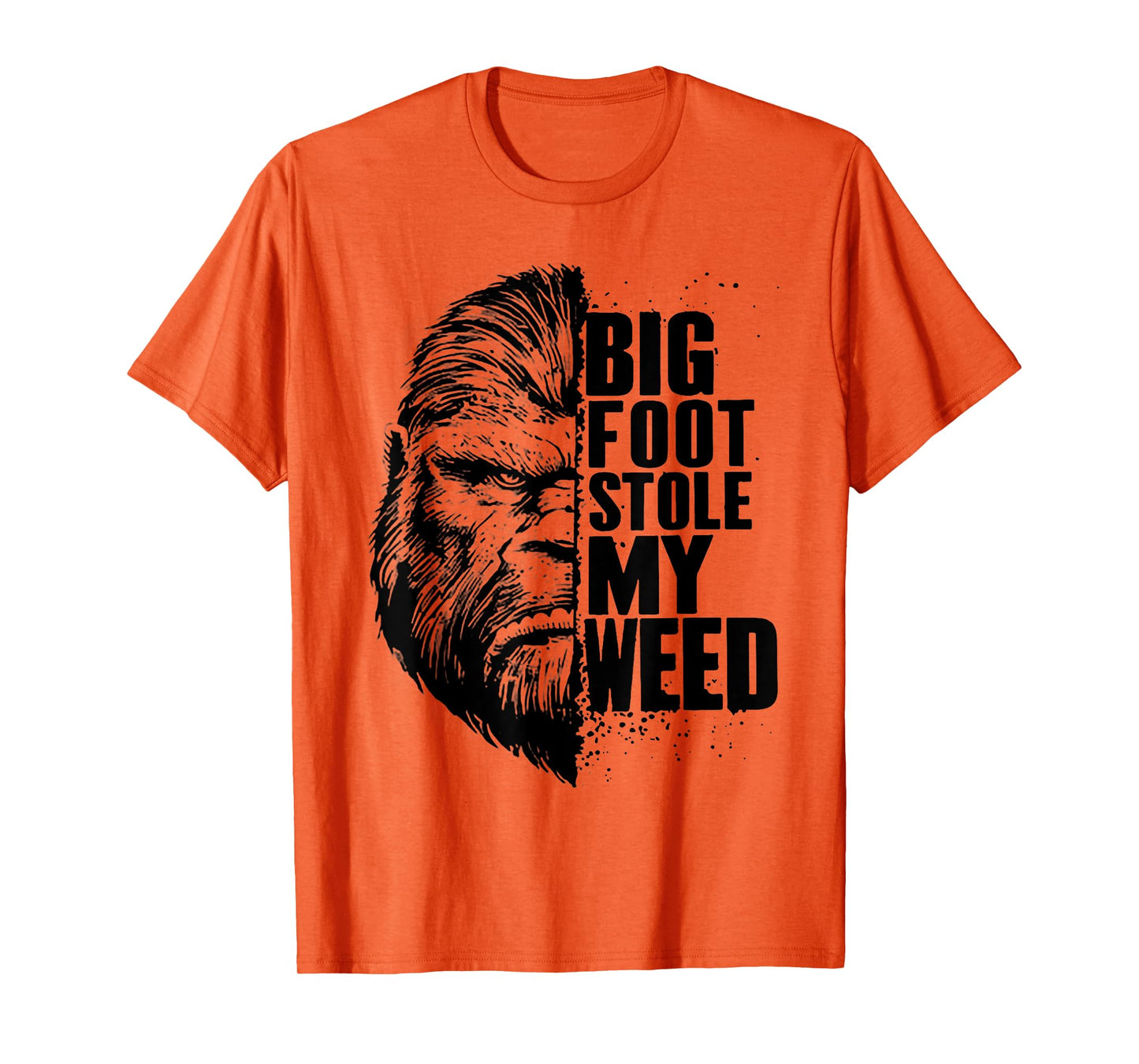 Bigfoot Stole My Weed T-Shirt