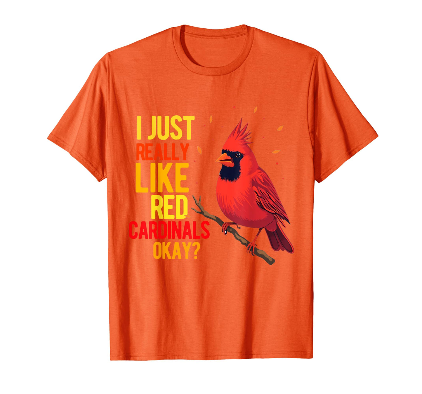 Red Cardinal Bird Women Men Girl Boys Northern Cardinal T-Shirt