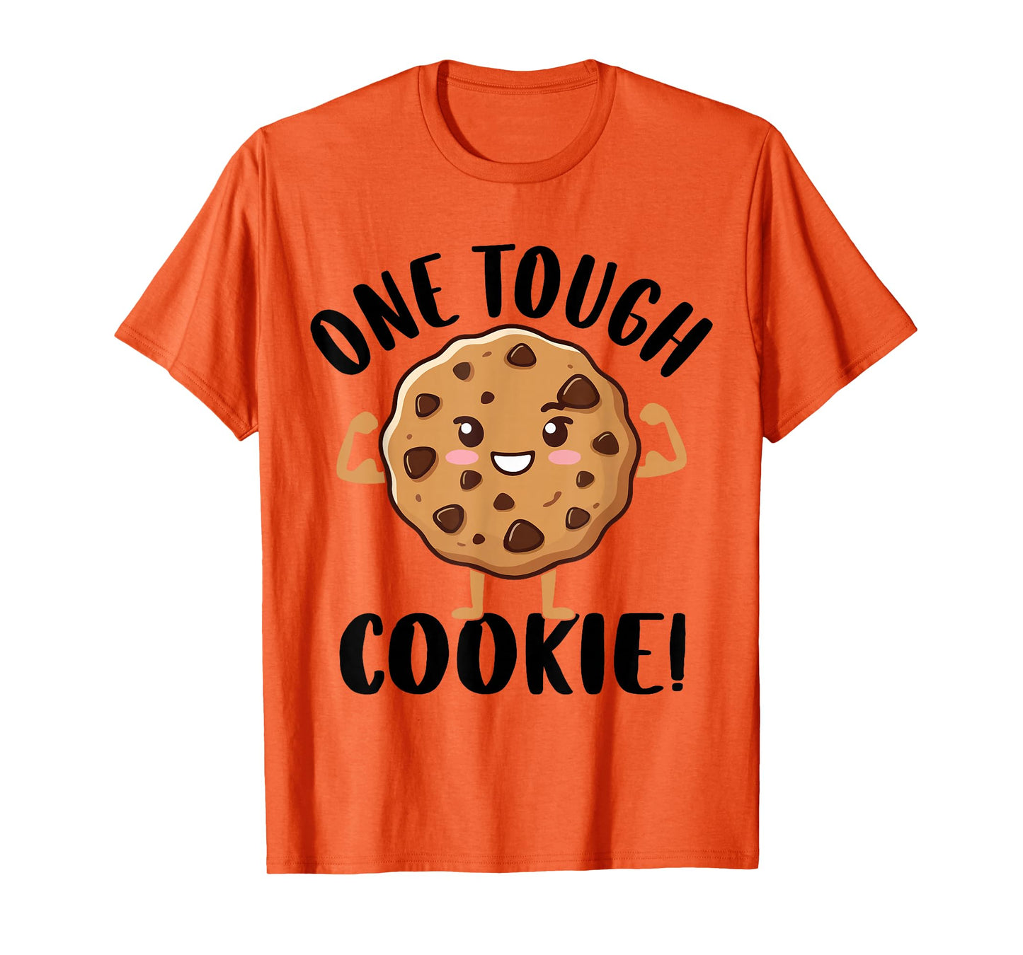 One Tough Cookie T-Shirt