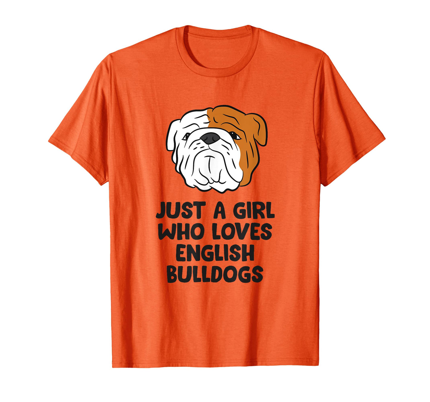Just A Girl Who Loves English Bulldogs T-Shirt