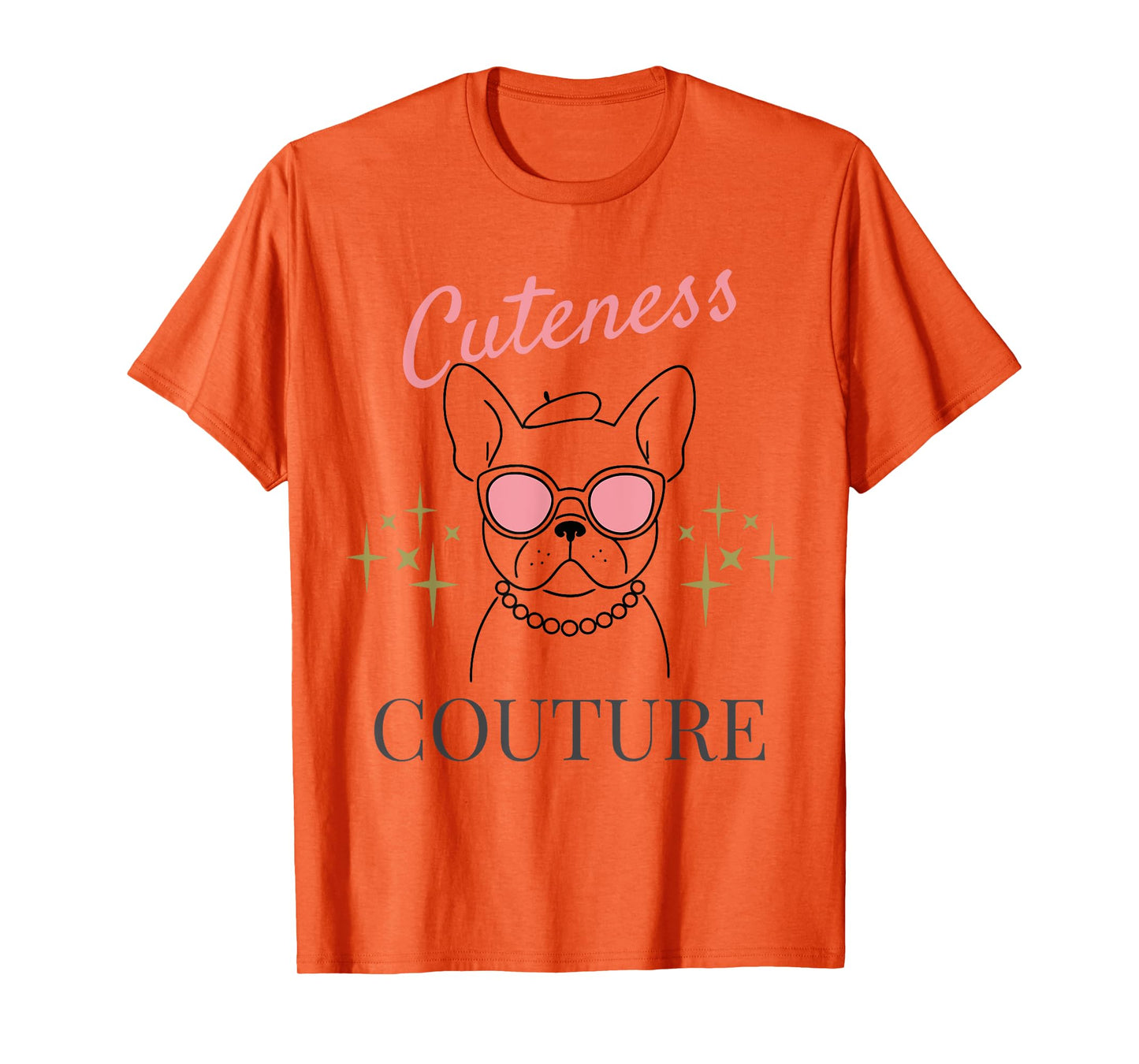 French Bulldog Shirt for Women Frenchie Cuteness Couture T-Shirt
