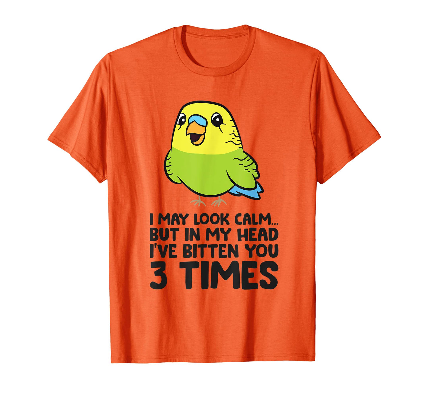 Parakeet Bird In My Head I've Bitten You 3 Times Budgie Bird T-Shirt