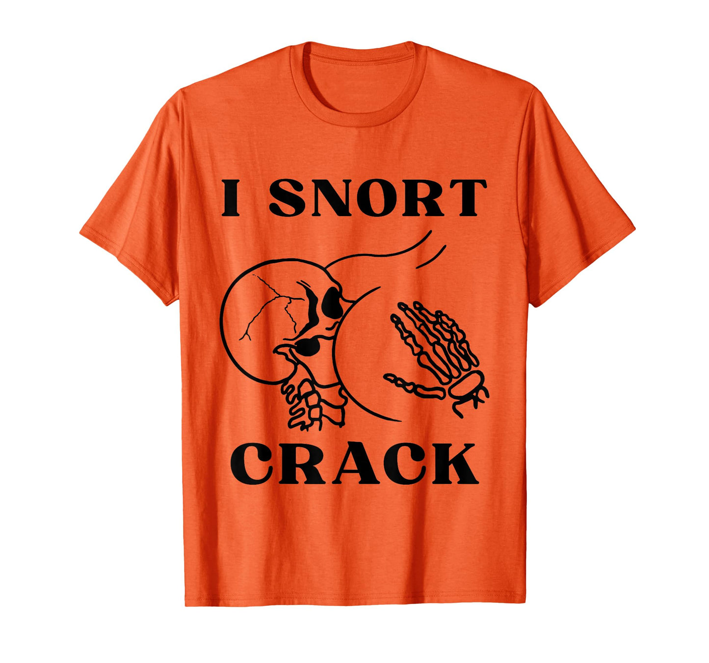 I Snort Crack Skeleton Skull Butt Funny Spooky Halloween T-Shirt