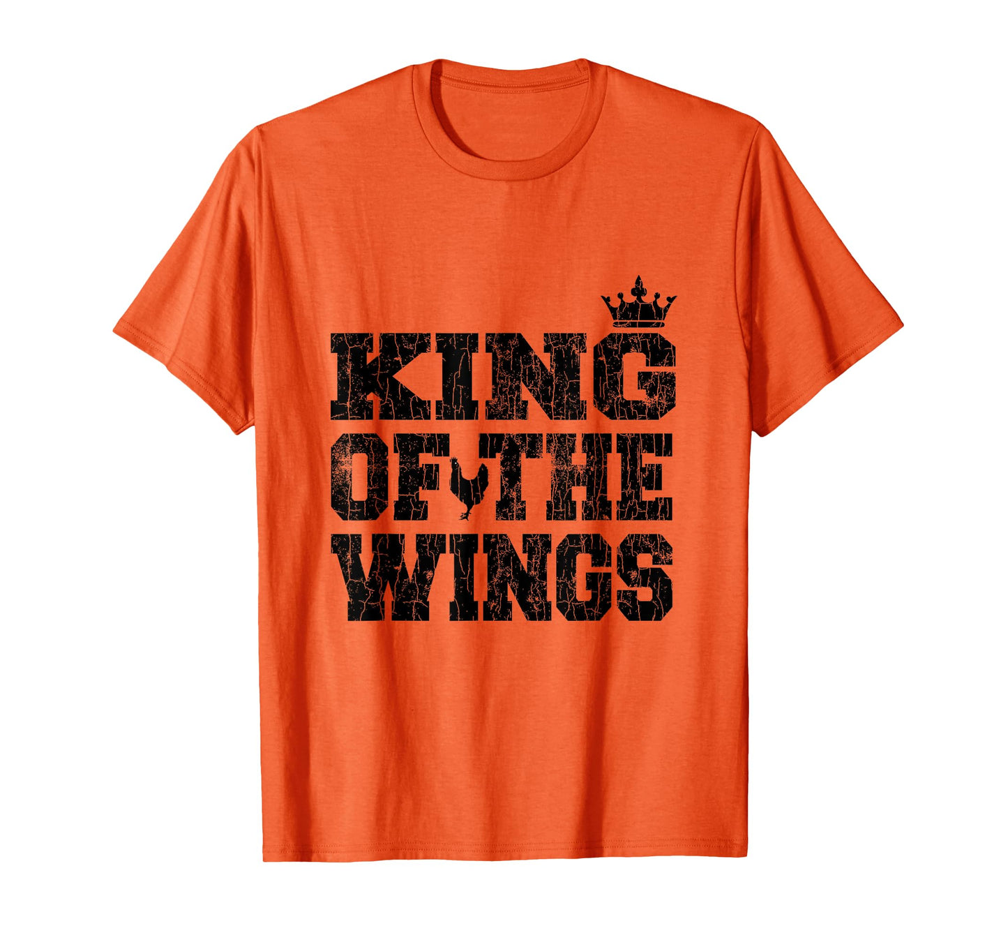 King Of The Wings Funny Fried Chicken Eater Graphic T-Shirt