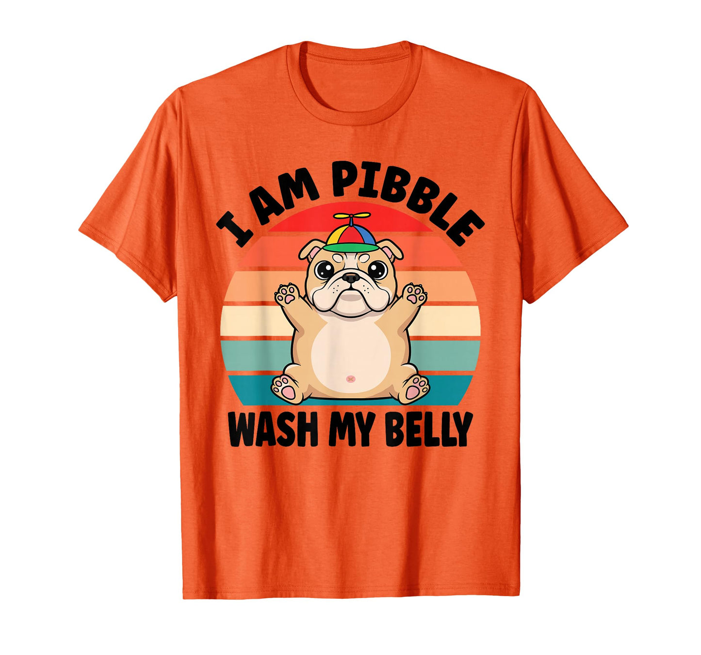 I am Pibble Wash My Belly Funny Bulldog Meme T-Shirt