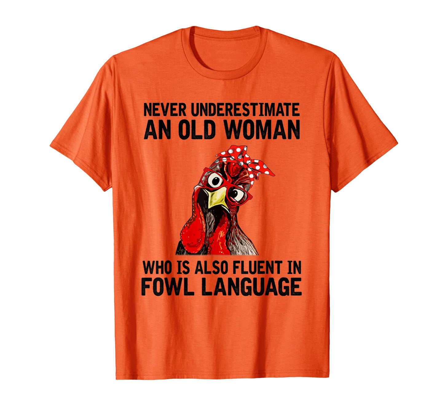 Never Underestimate An Old Woman Who Is Also Fluent Chickens T-Shirt