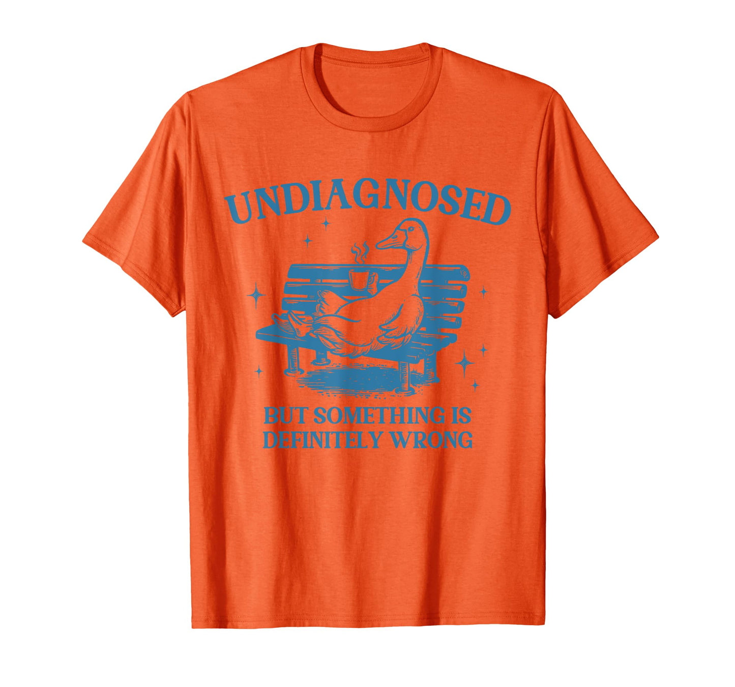 Vintage Undiagnosed But Something Is Definitely Wrong Goose T-Shirt