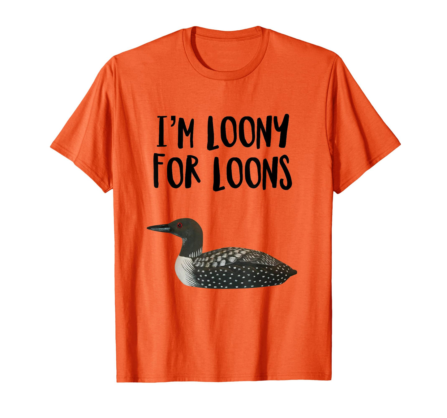 Funny Loon Bird Humor Loons Bird Lover Pun T-Shirt