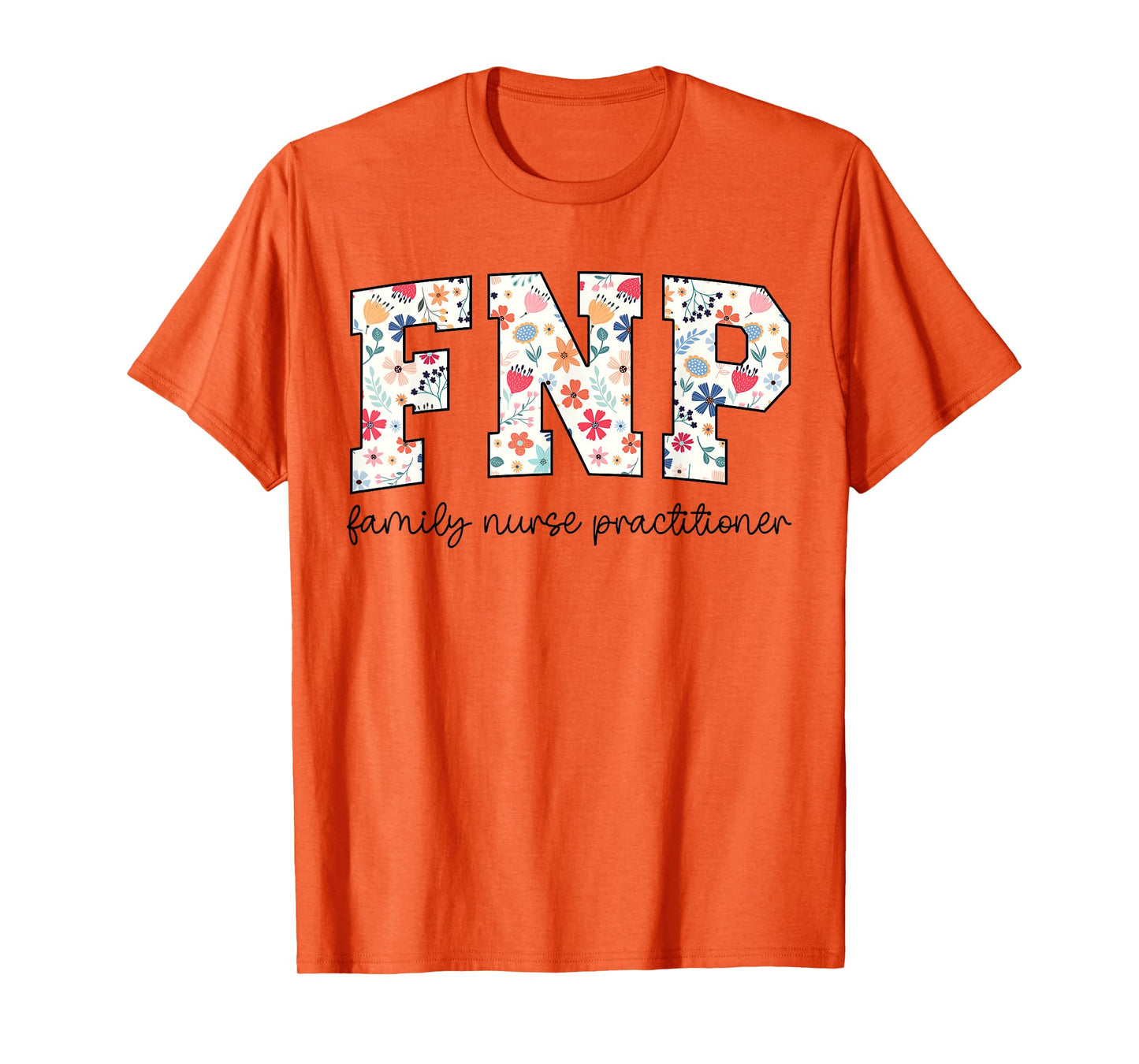 Funny Wildflower FNP Family Nurse Practitioner Week Nurse T-Shirt