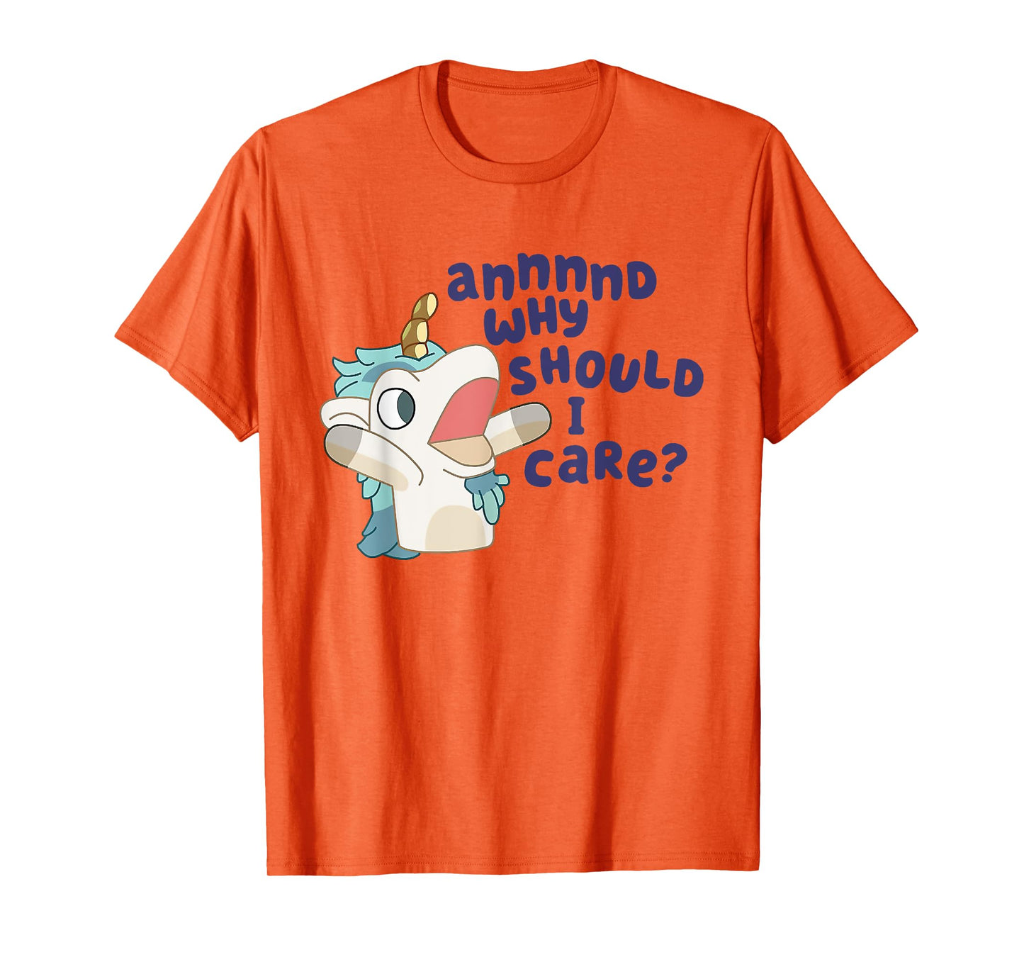 Annnd Why Should I Care Unicorse T-Shirt