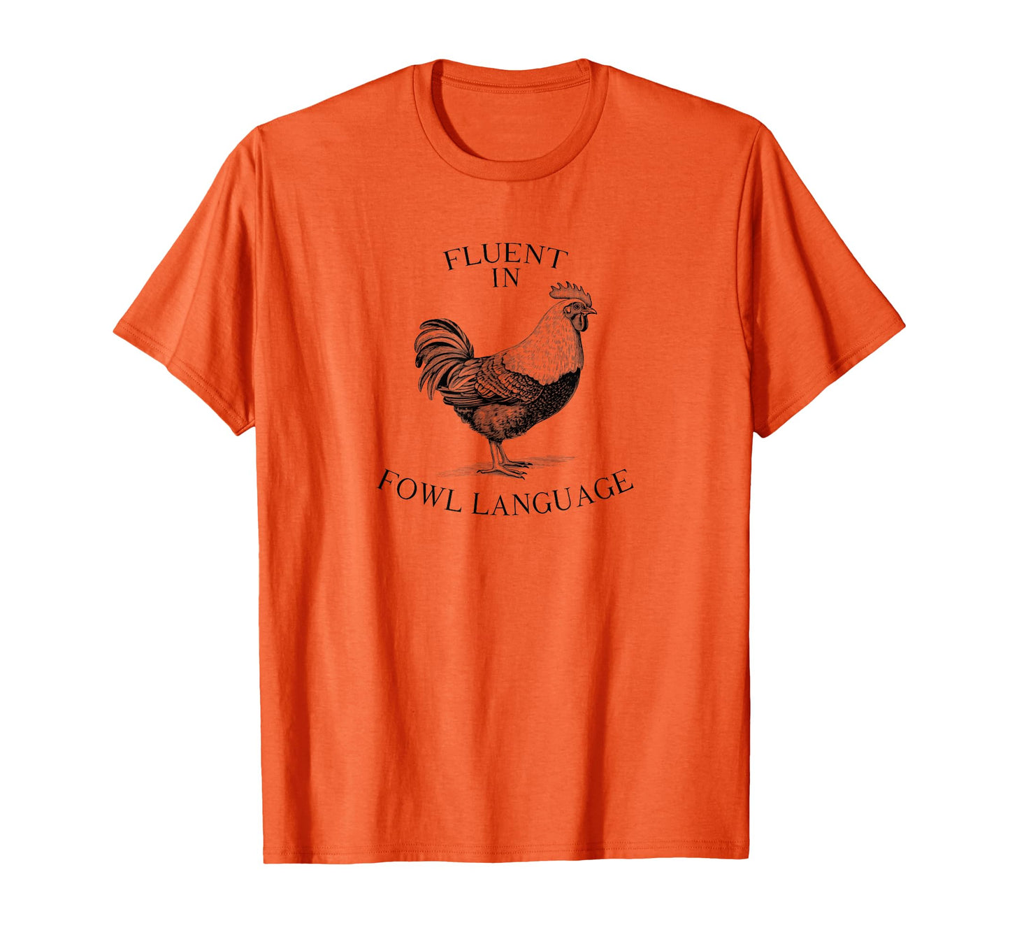 Rustic Style Chicken Lovers Poultry, Fluent in Fowl Language T-Shirt