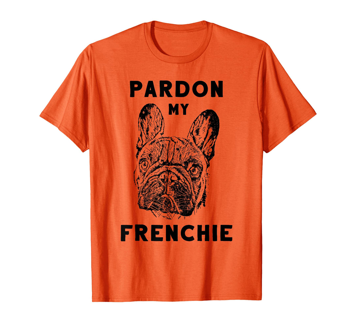 Pardon My Frenchie Great Pet French Bulldog Owners Gift Idea T-Shirt for Men Women Girls Kids