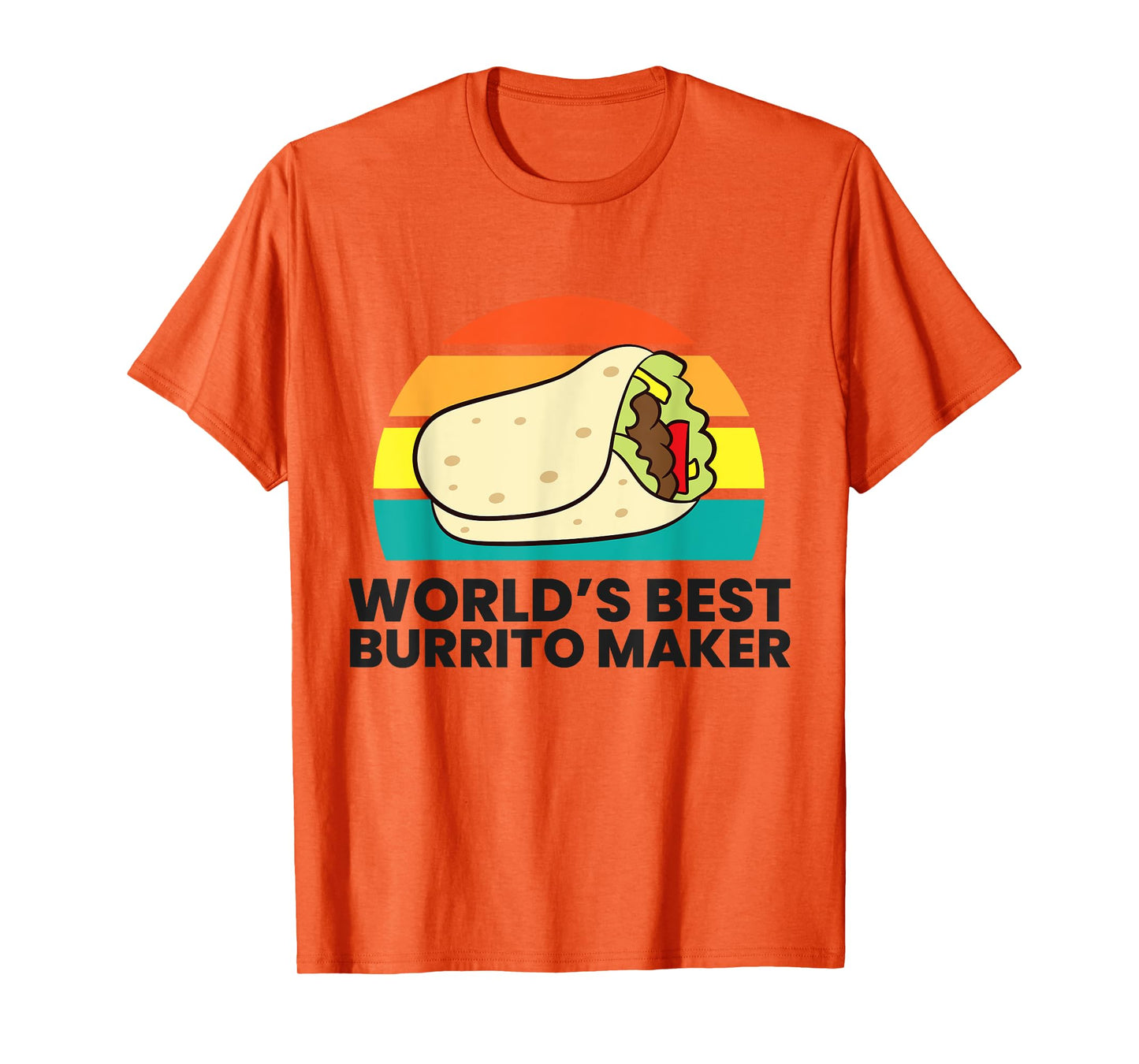 World's Best Burrito Maker T-Shirt