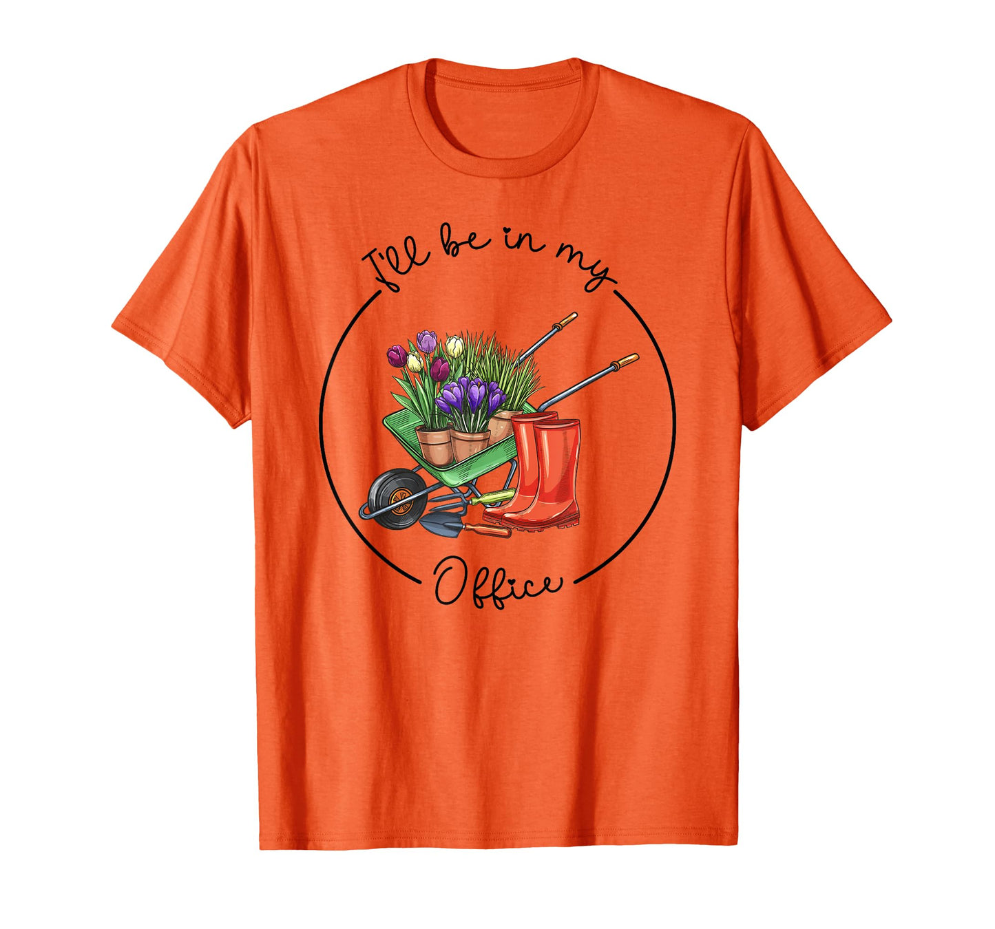 Funny Distressed Gardening, I'll Be in My Office Garden T-Shirt