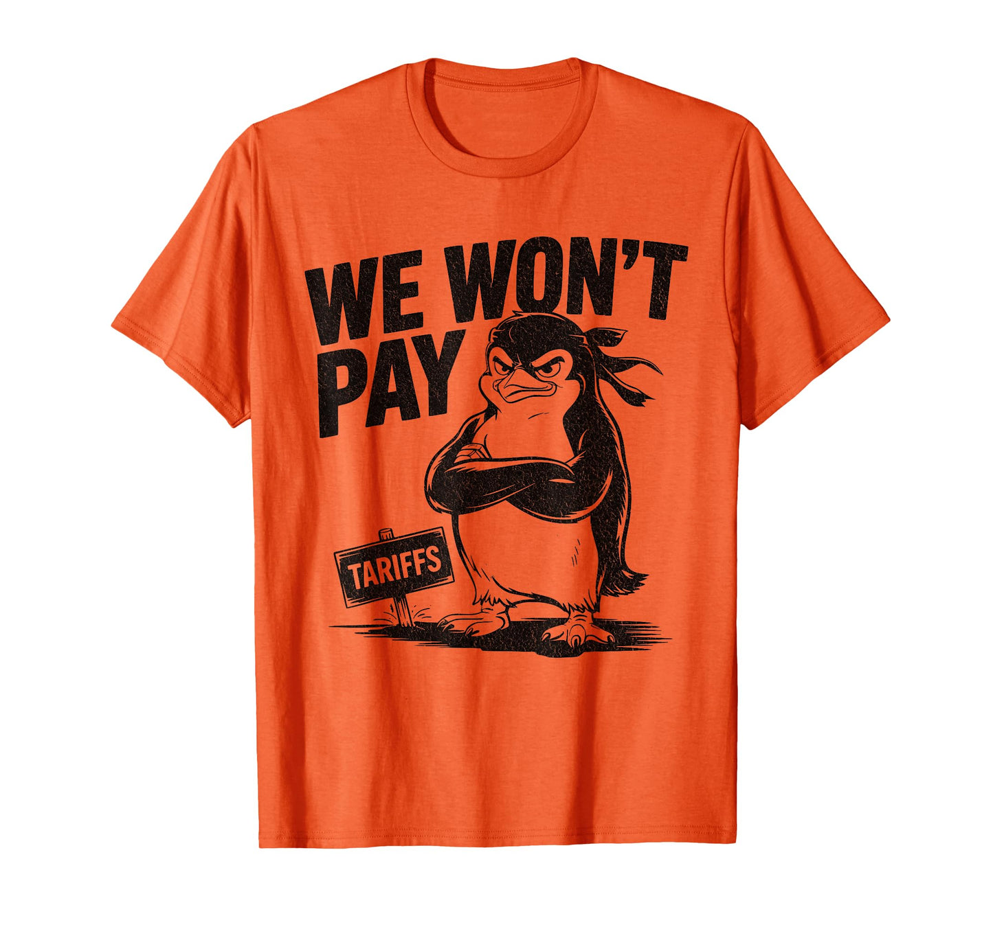 Resist Political Injustice Funny Politics Penguin Tariffs T-Shirt
