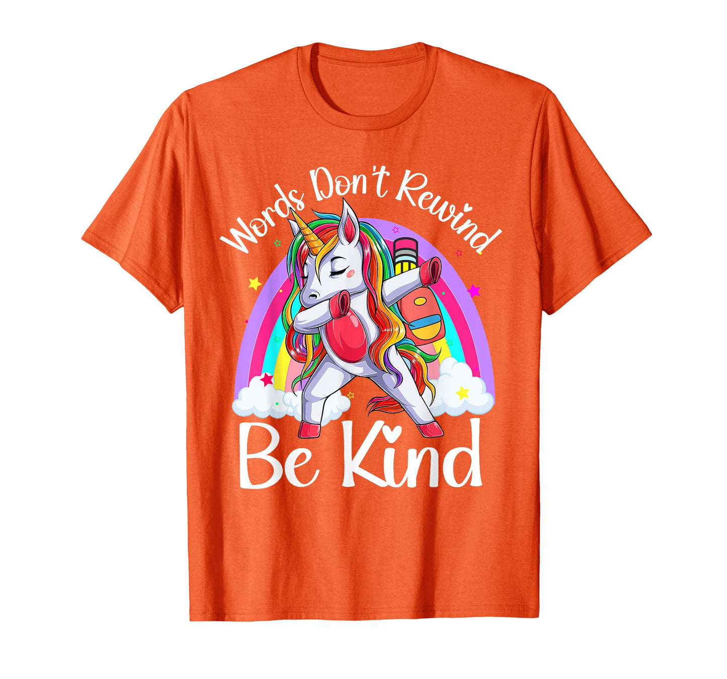 Unity Day Orange Unicorn Rainbow Be Kind Words Don't Rewind T-Shirt