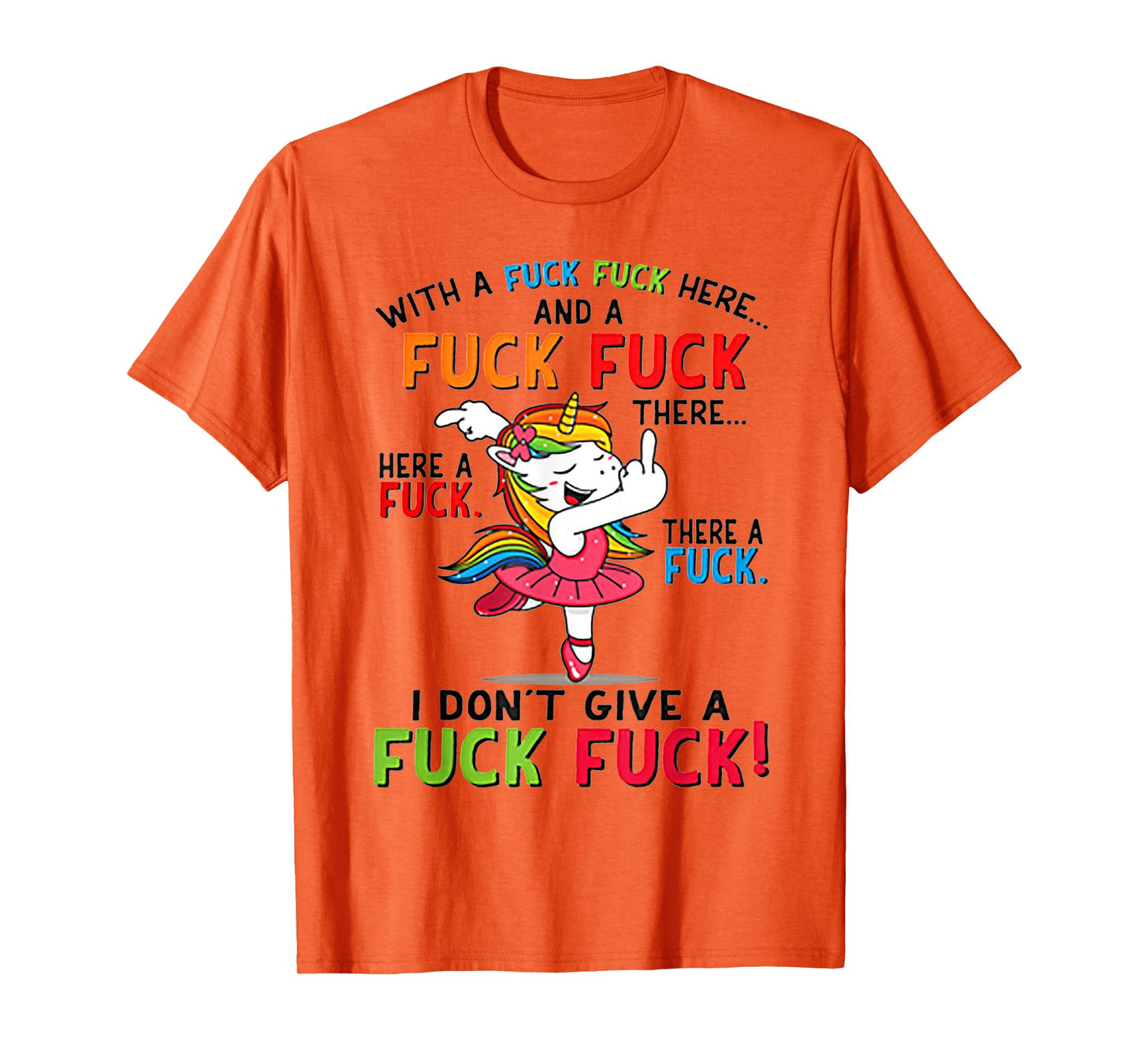 With A Fuck Fuck Here Unicorn Dancing Tshirt T-Shirt