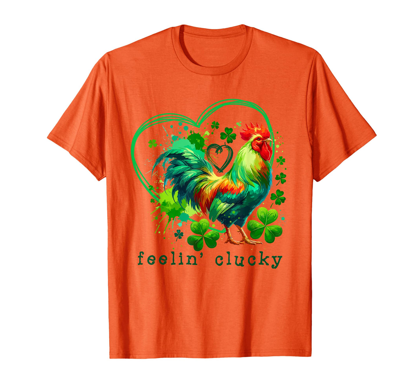 St Patricks Day Feelin' Clucky Lucky Chicken Lover Men Women T-Shirt