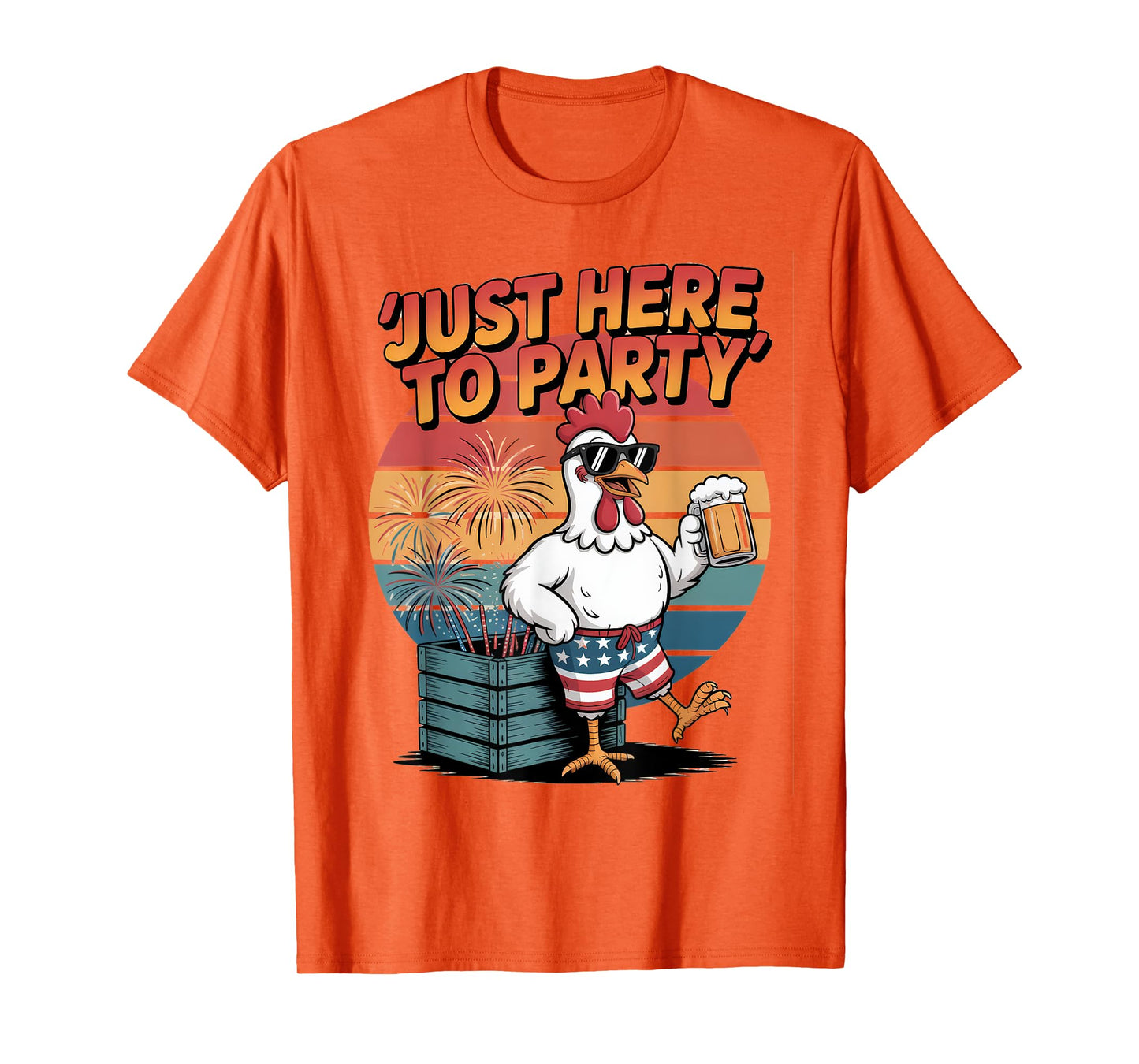 Just Here to Party Funny Chicken 4th of July USA Beer T-Shirt
