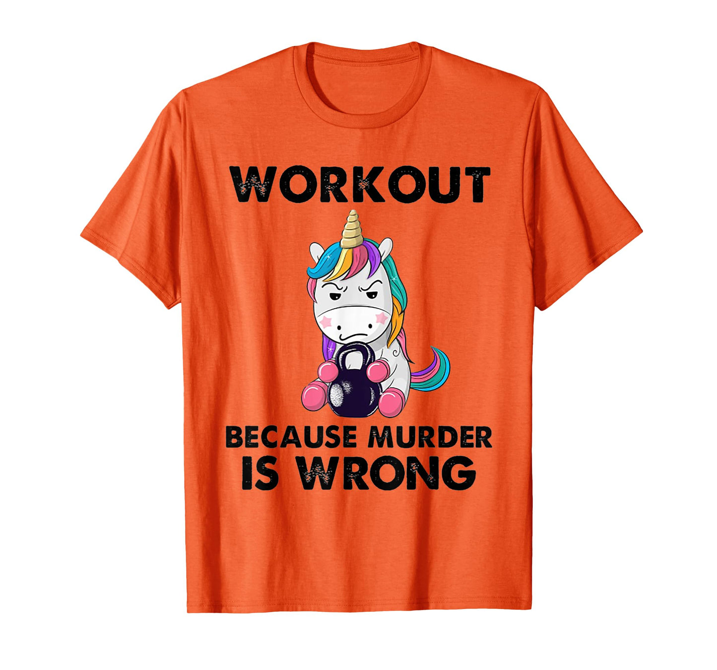 Workout Because Murder Is Wrong Unicorn Fitness Workout T-Shirt