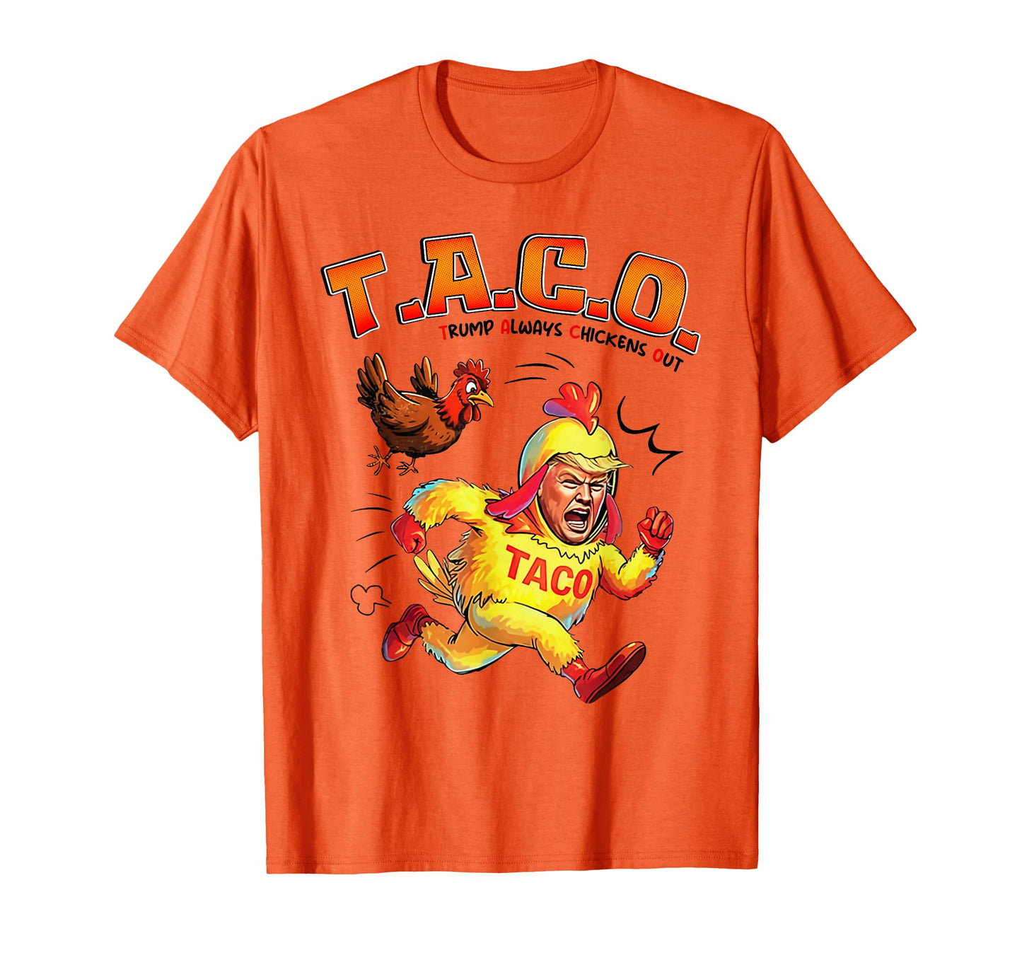 Funny Taco Trump Always Chickens Out Shirt Mens Womens Shirt T-Shirt