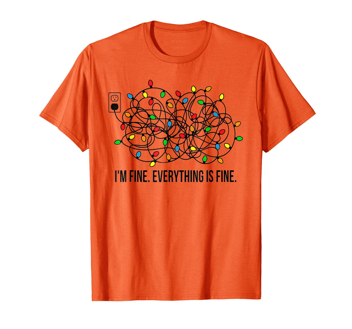 Christmas Lights I'm Fine Everything is Fine Ugly Christmas T-Shirt