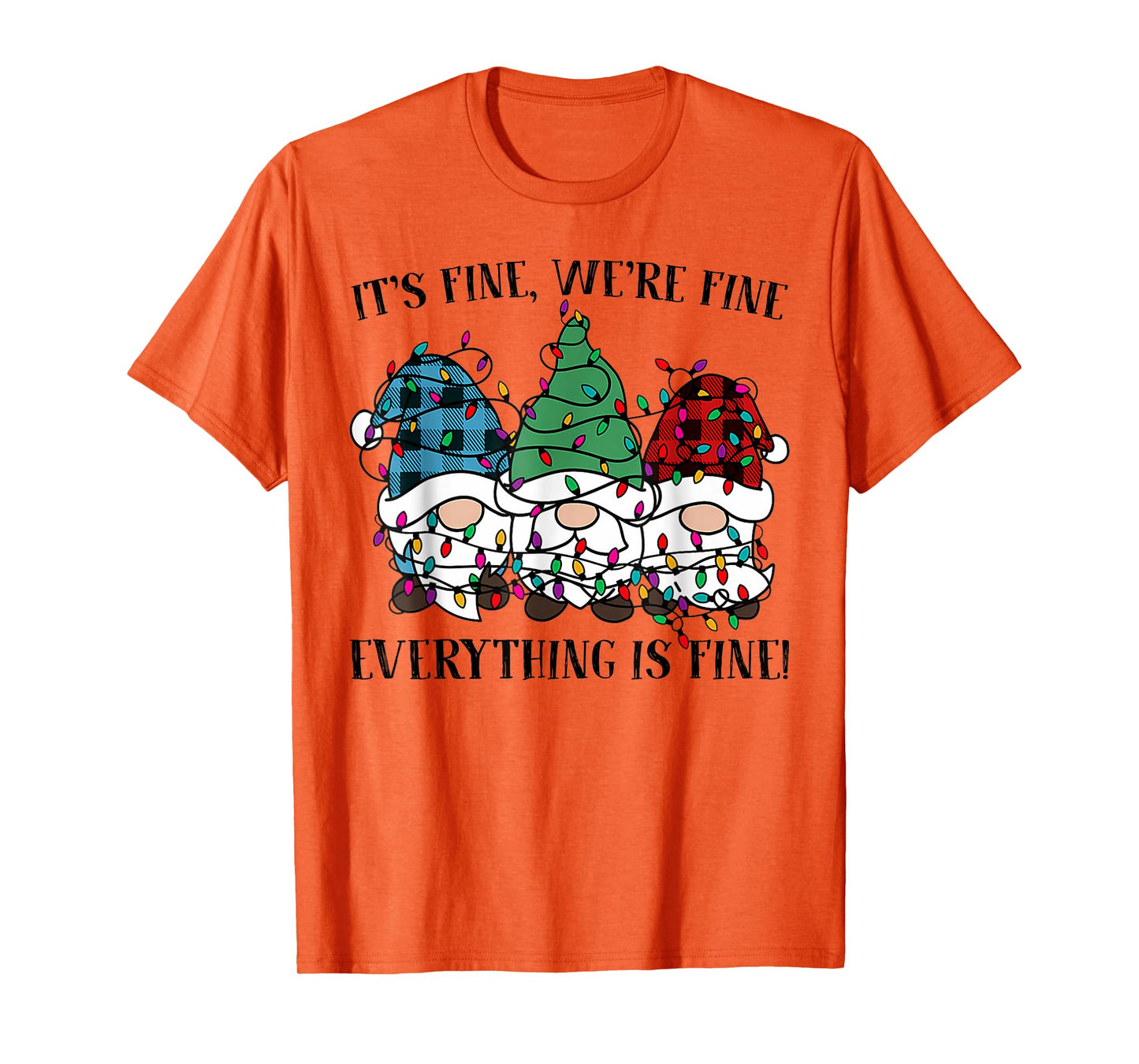 Christmas It's Fine We're Fine Everything Is Fine Gnome Xmas T-Shirt