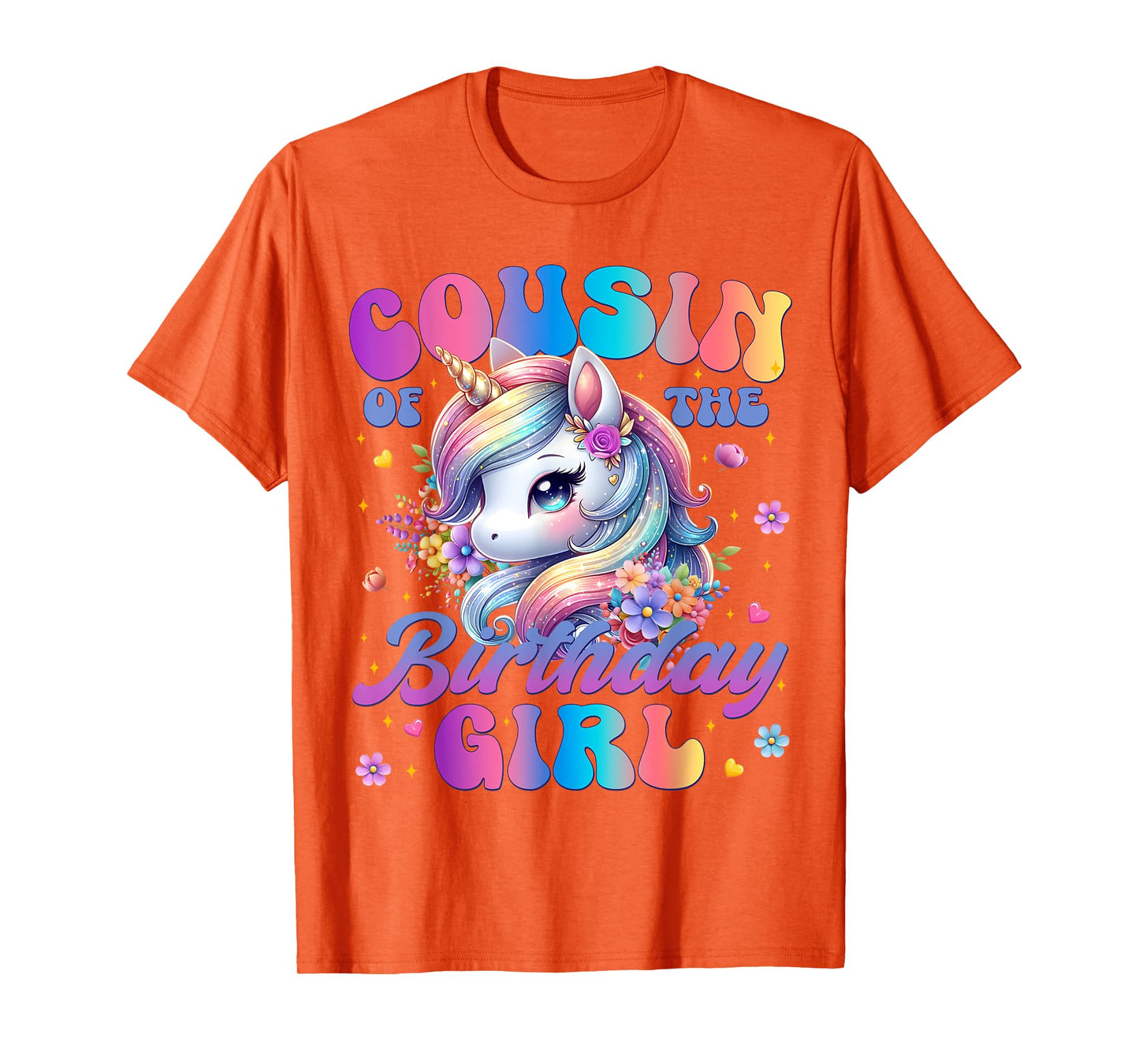 Cousin Of The Birthday Girl Unicorn Flower Family Matching T-Shirt