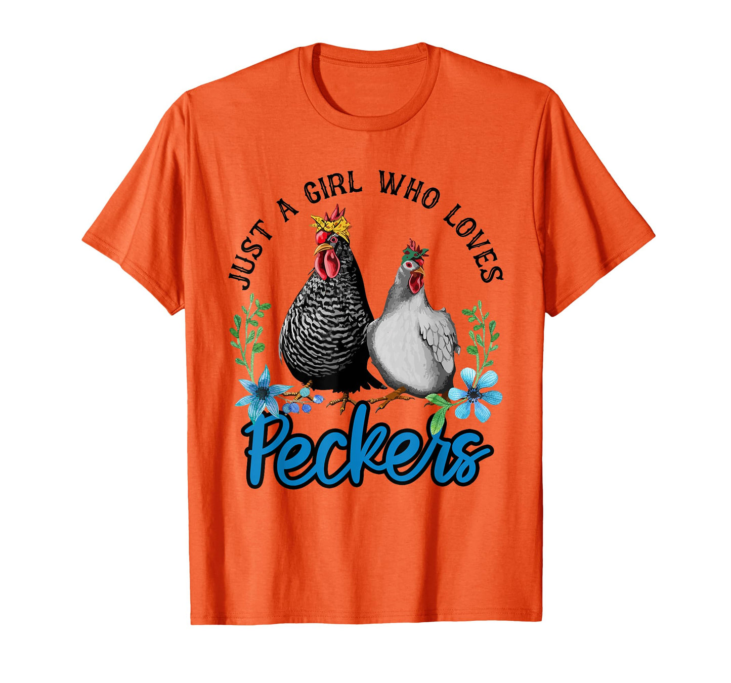 Just A Girl Who Loves Peckers T-Shirt