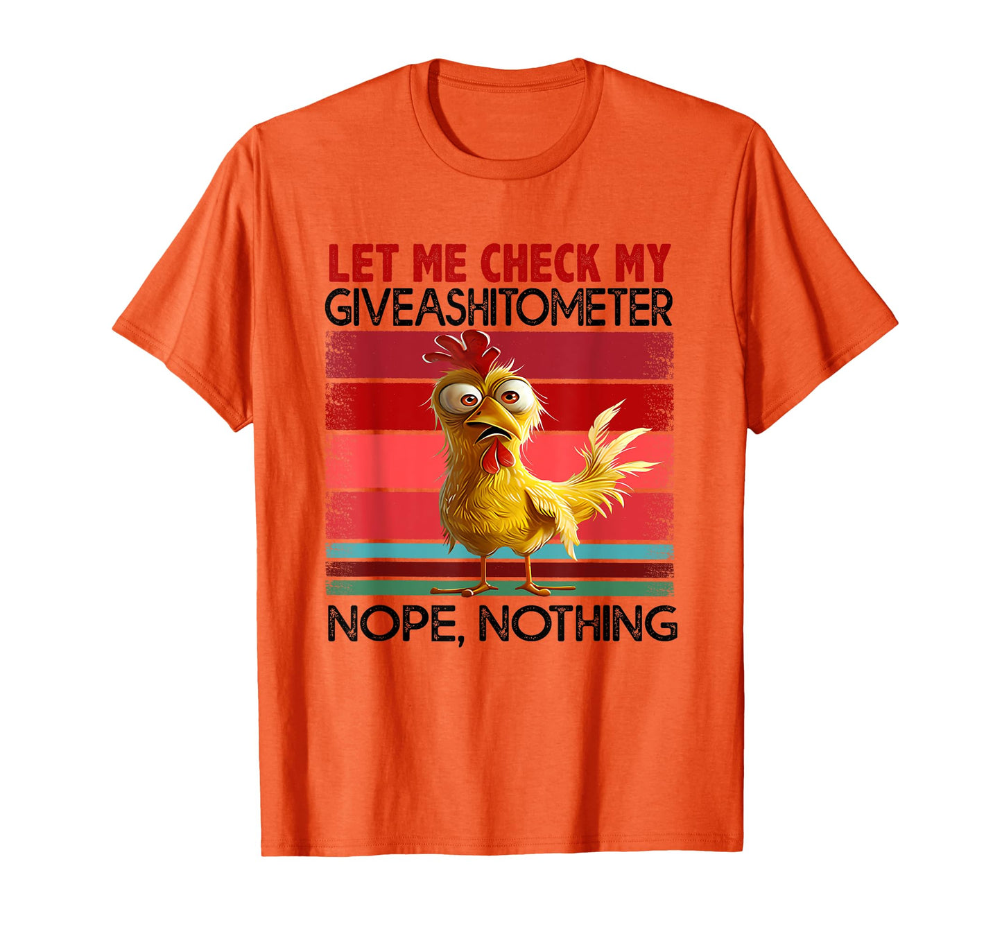 Let Me Check My Give A Shit To Meter Chicken T-Shirt