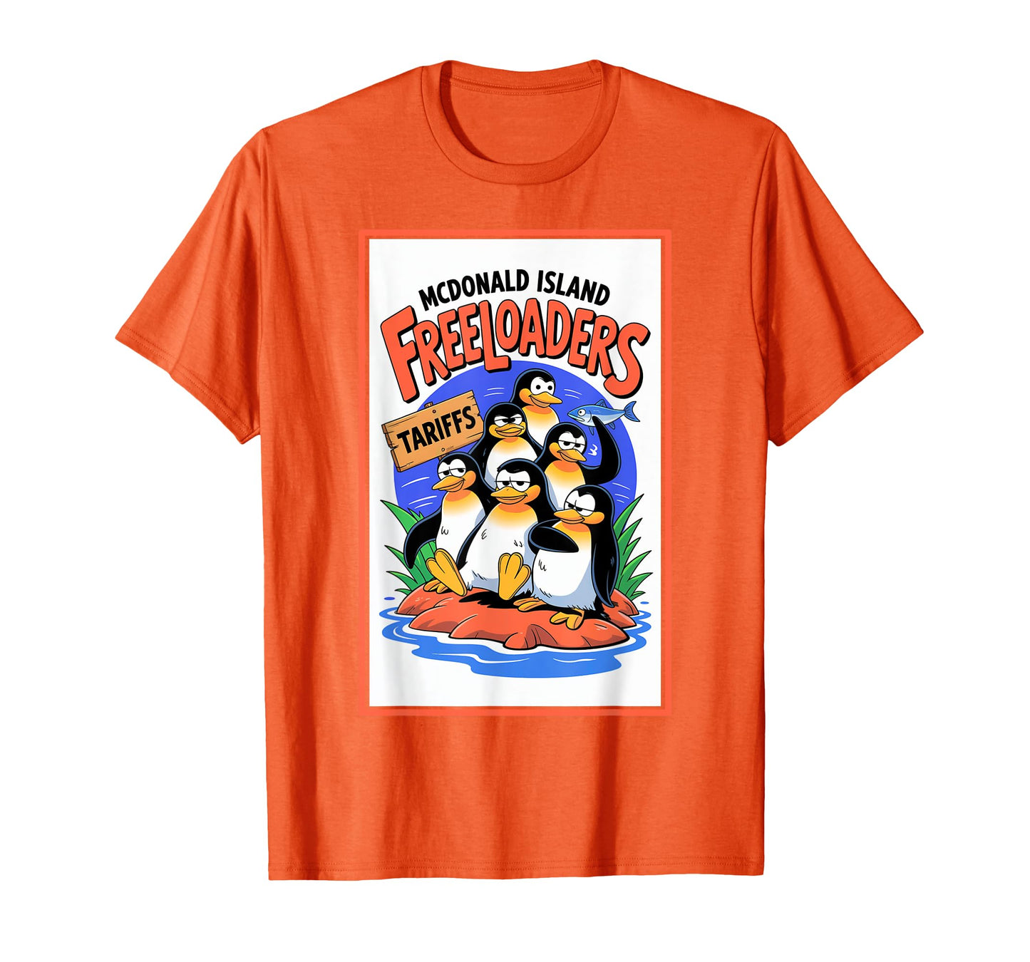 Funny Political Injustice Tariffs McDonald Island Penguins T-Shirt