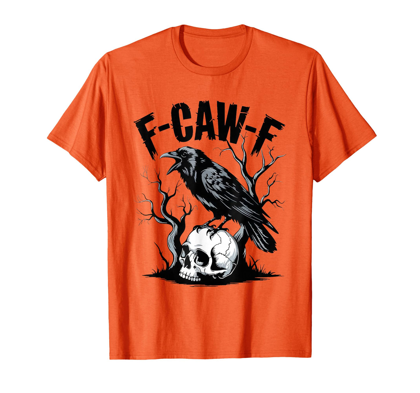Halloween F Caw F Black Bird F-Caw-F Crow Women Men T-Shirt