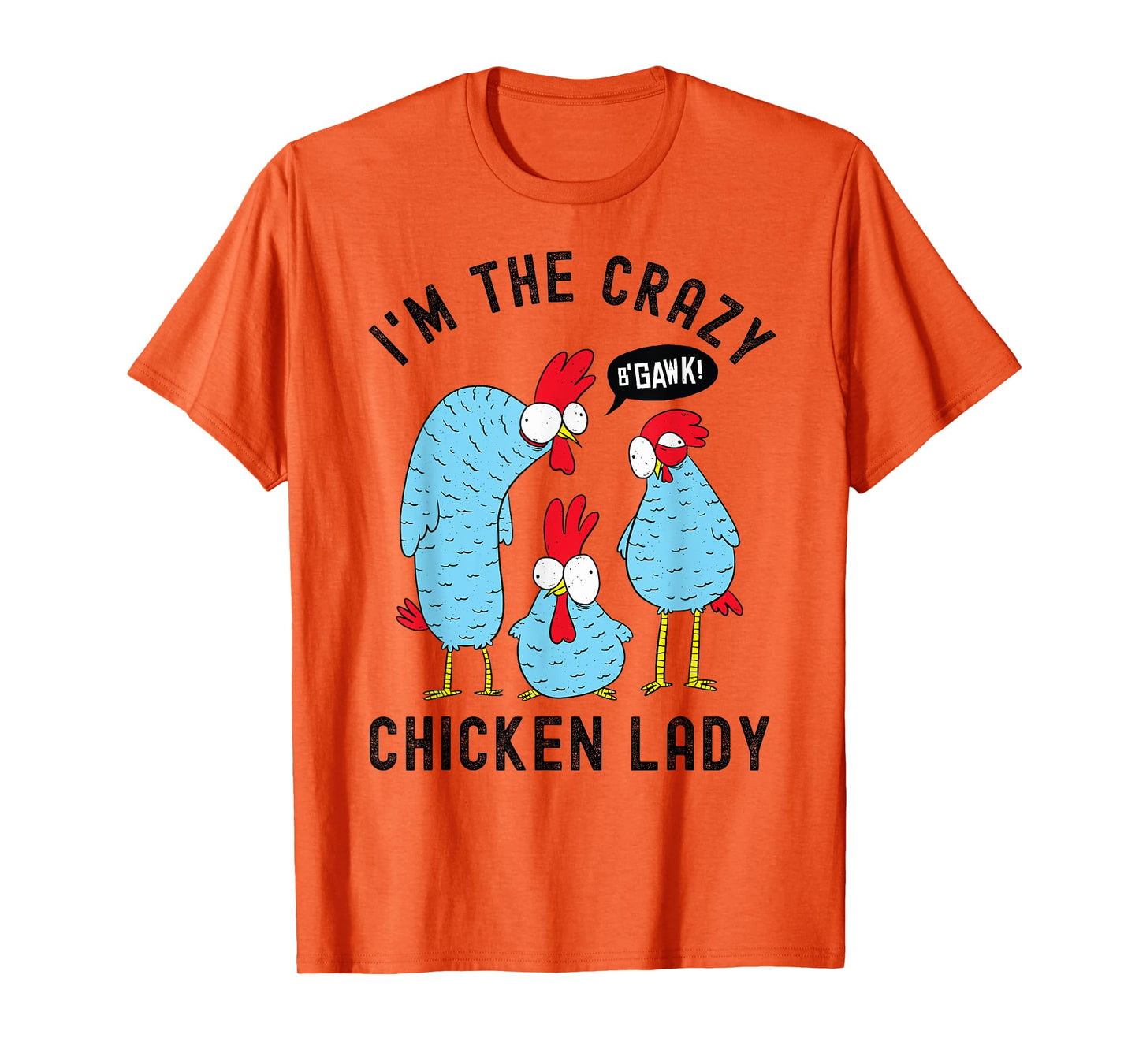 Crazy Chicken Lady T-Shirt