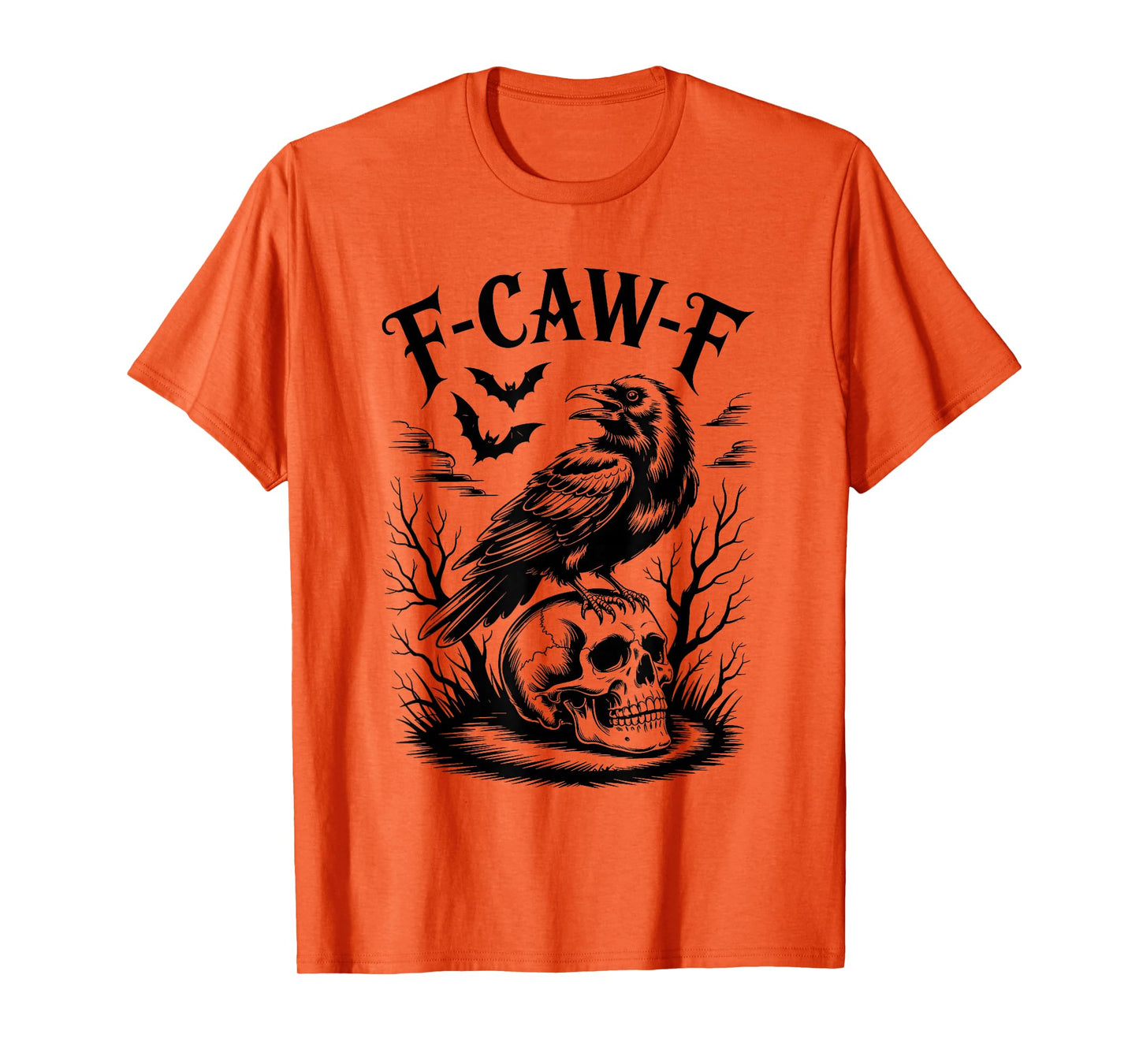 Halloween F Caw F Black Bird F-Caw-F Crow Women Men T-Shirt