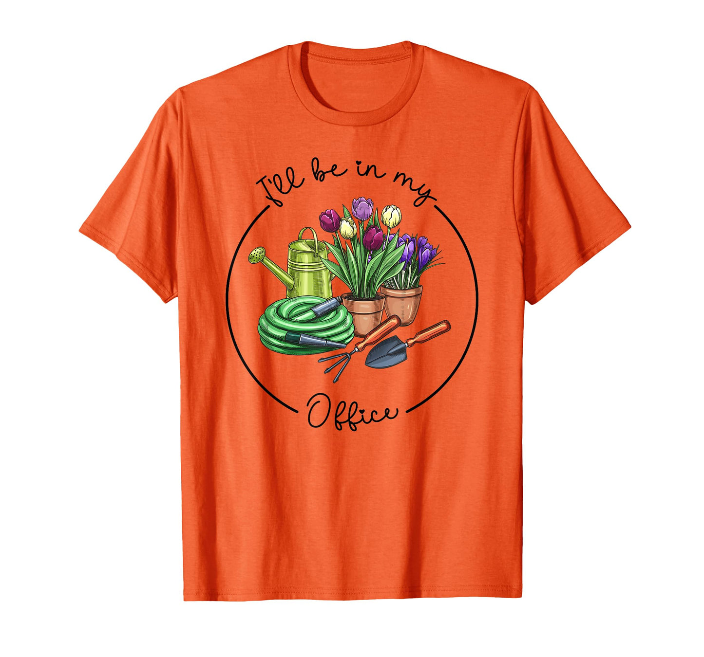 Funny Distressed Gardening, I'll Be in My Office Garden T-Shirt