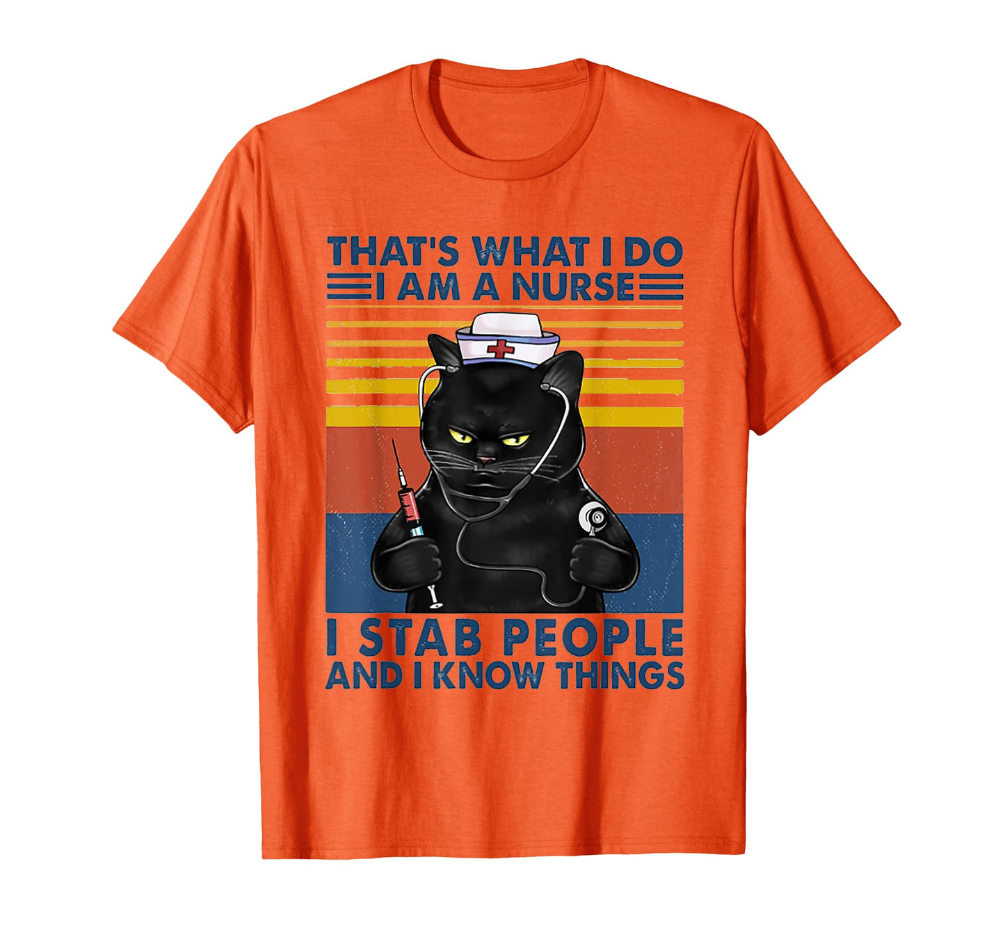 That's What I Do I Am A Nurse I Stab Peope Cat Retro Vintage T-Shirt