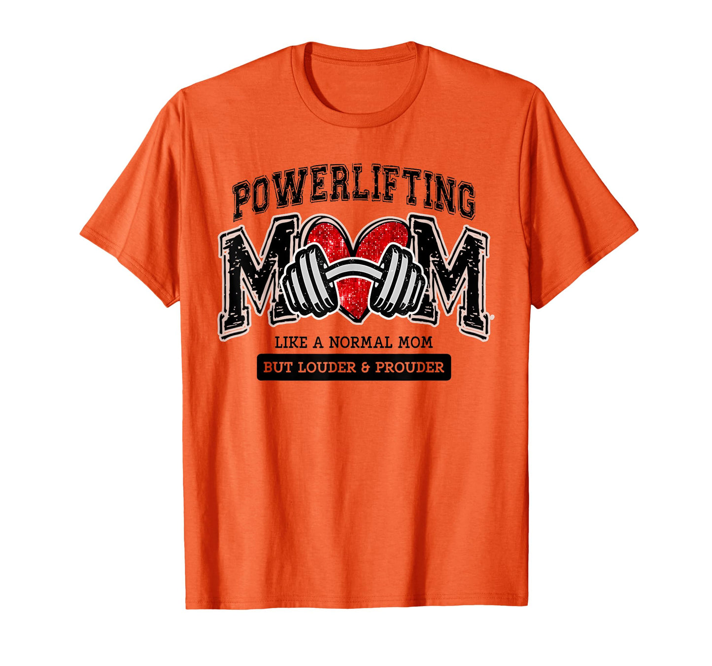 Powerlifting Mom Like Normal Mom Heart Funny Mother's Day T-Shirt