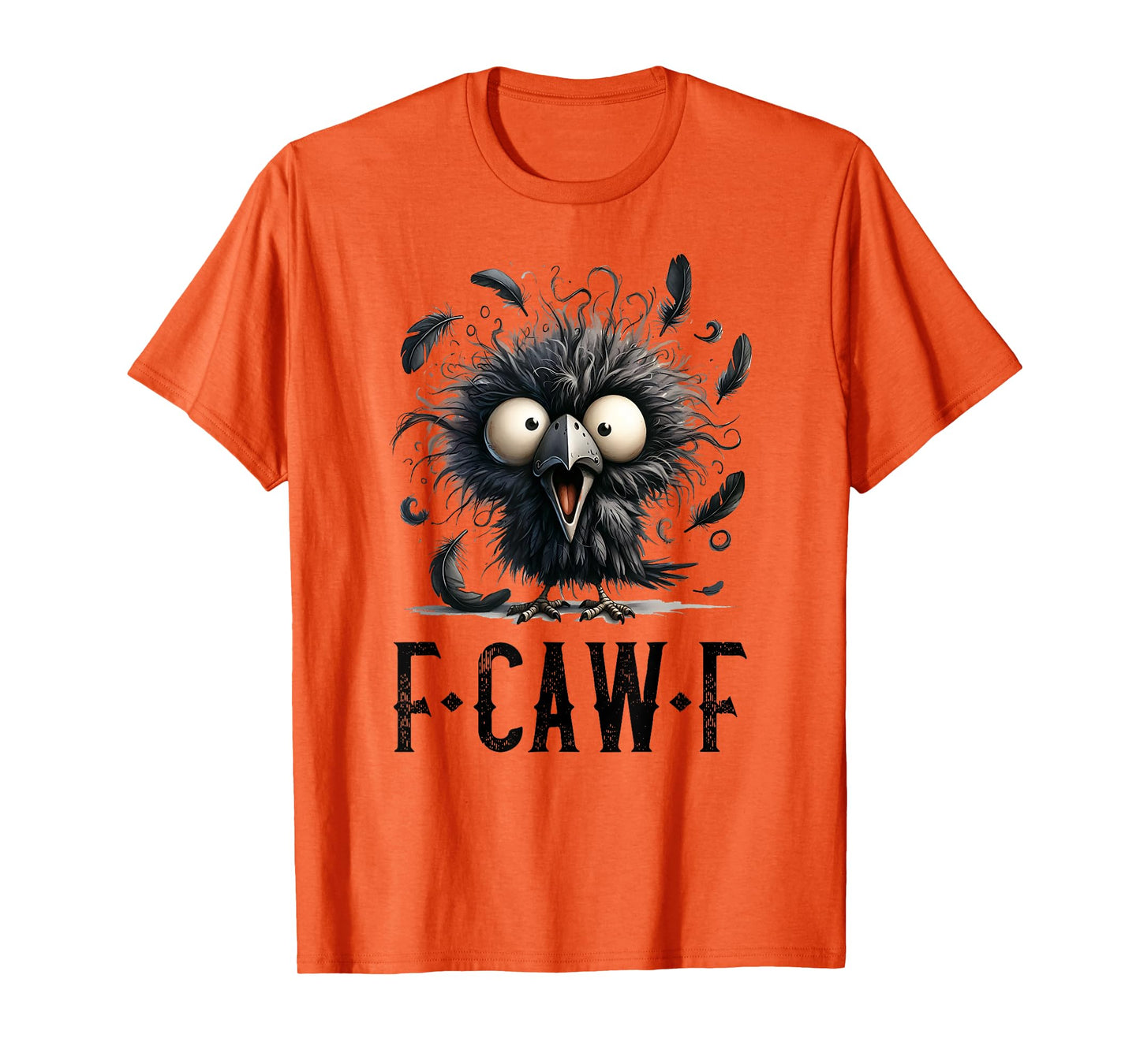F-Caw-F Black Crow Black Bird Funny Crow F-Caw-F T-Shirt