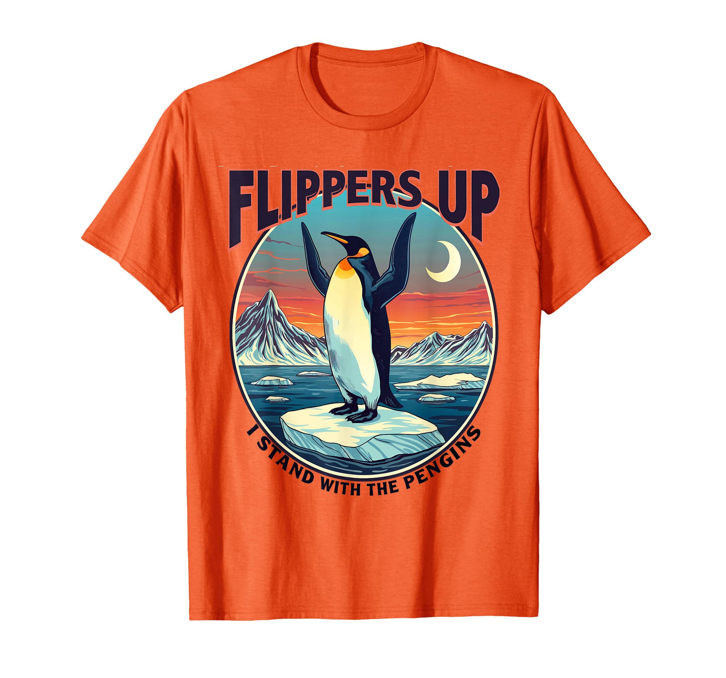 Flippers Up I Stand With The Penguins Funny Tee T-Shirt