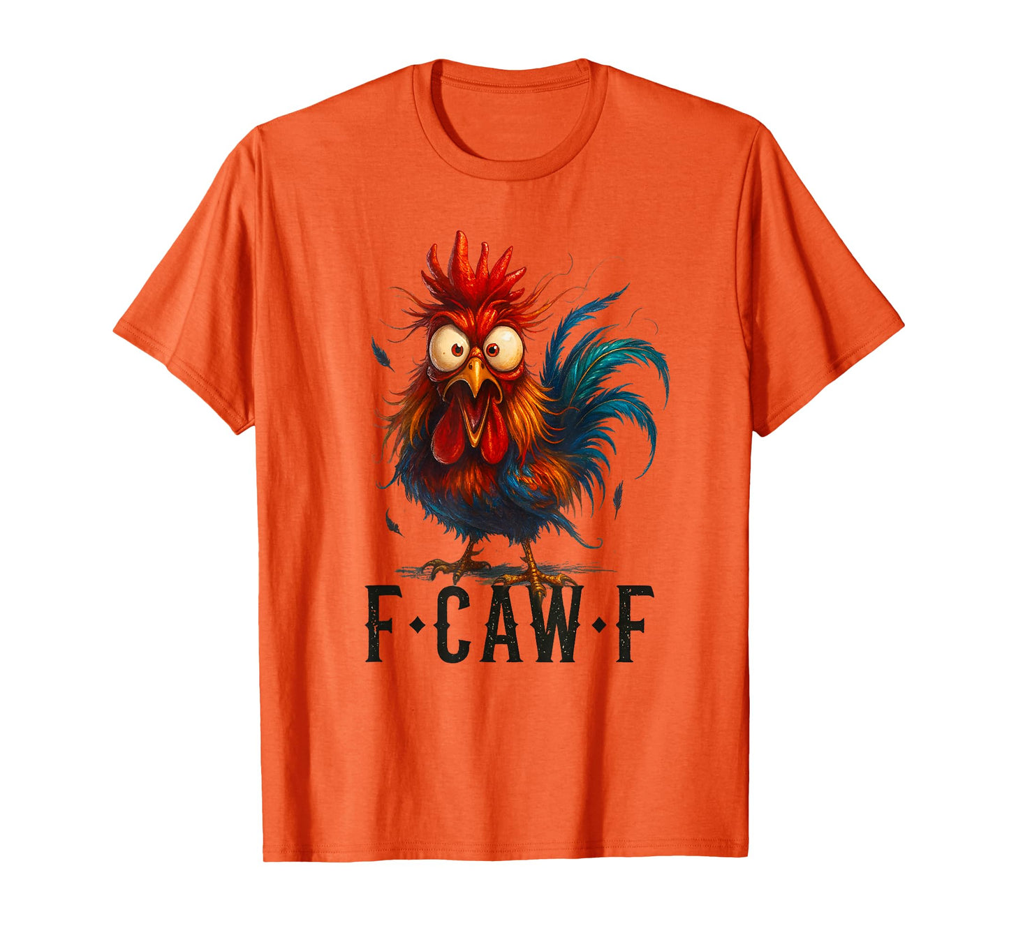 F-Caw-F Chicken Rooster Funny Meme T-Shirt