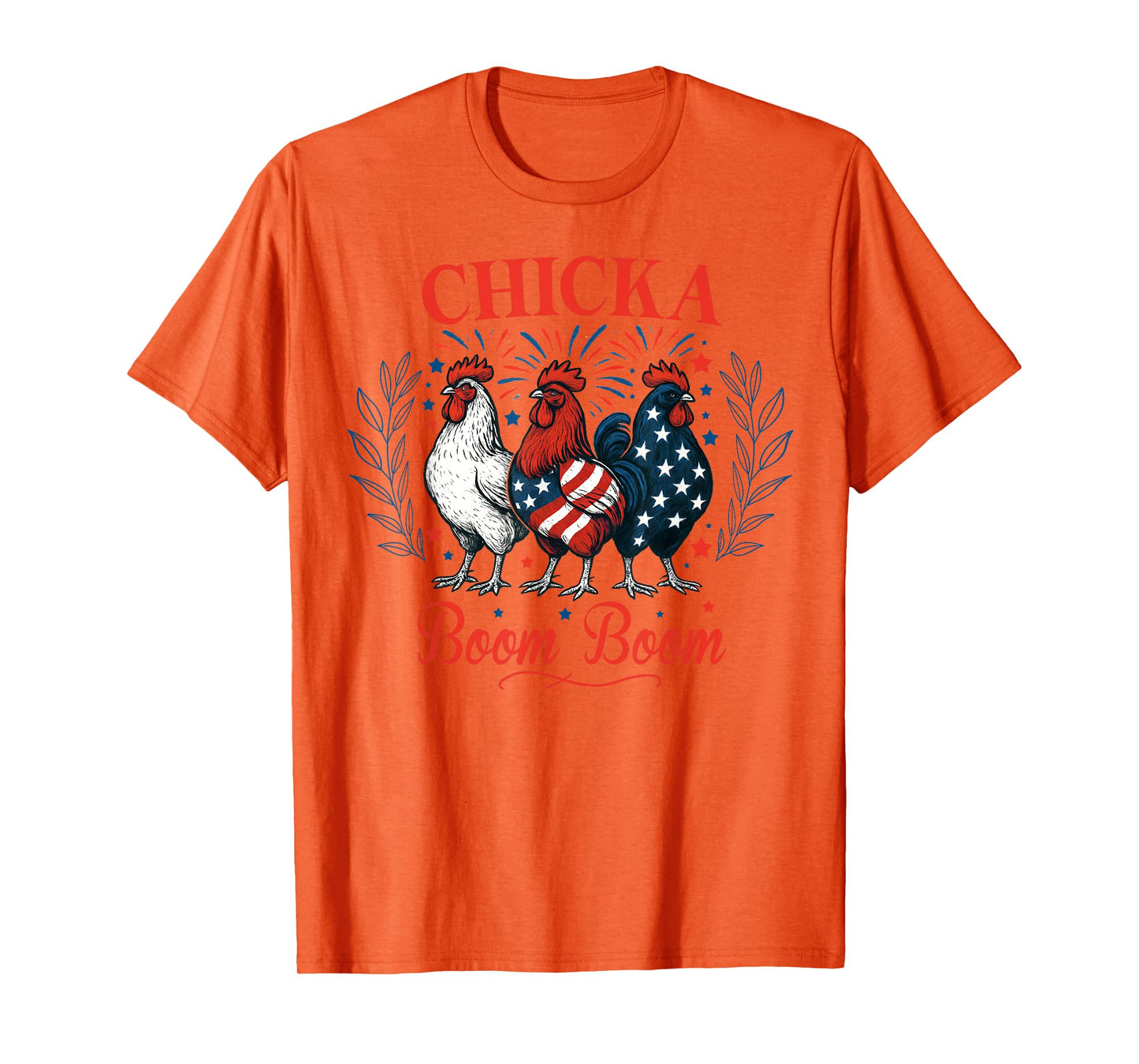 Chicka Boom Boom Funny Patriotic Chicken 4th of July USA T-Shirt